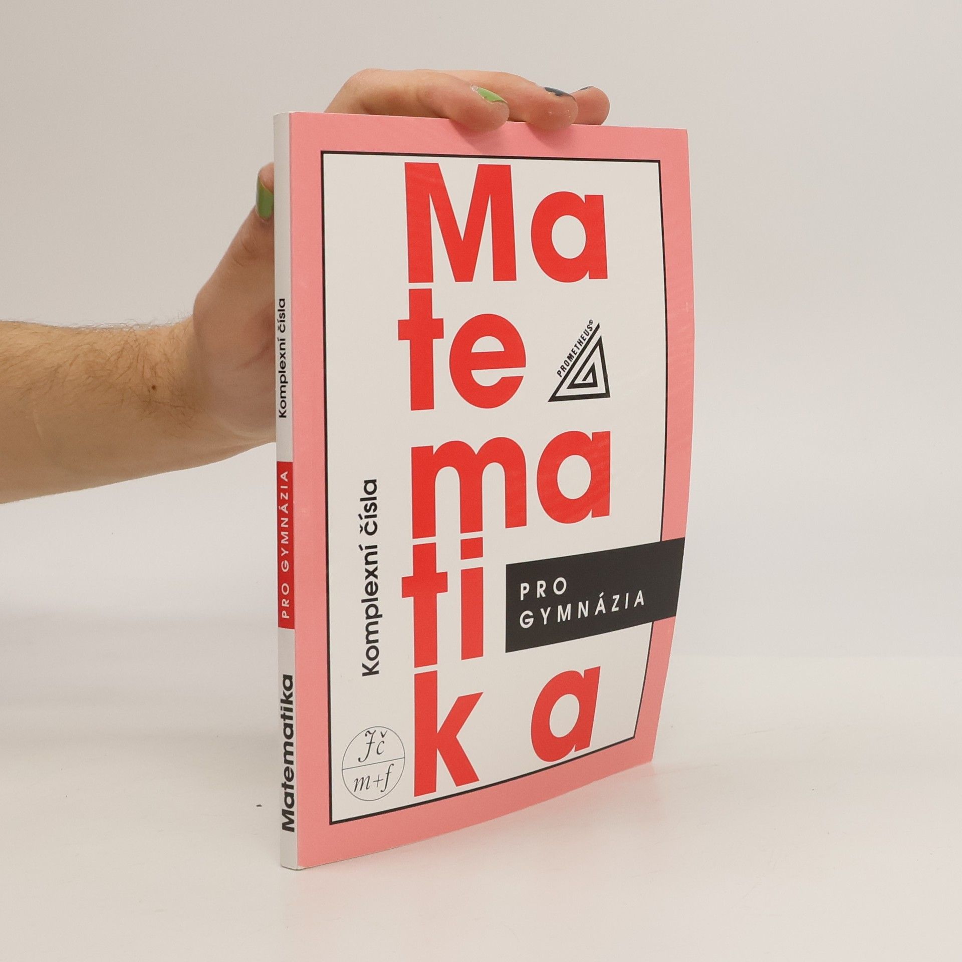 Emil Calda Matematika pro gymnázia : komplexní čísla