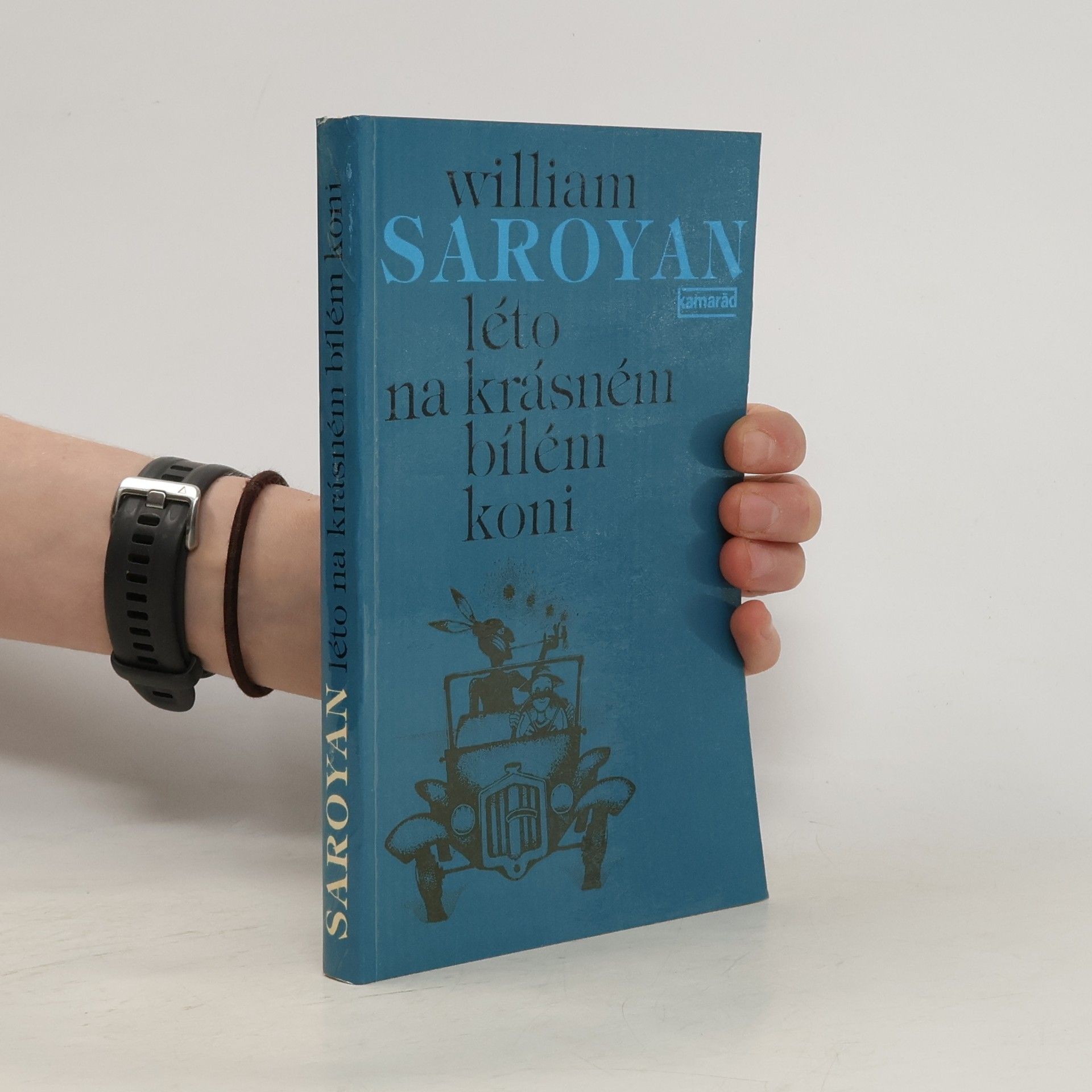 William Saroyan Léto na krásném bílém koni