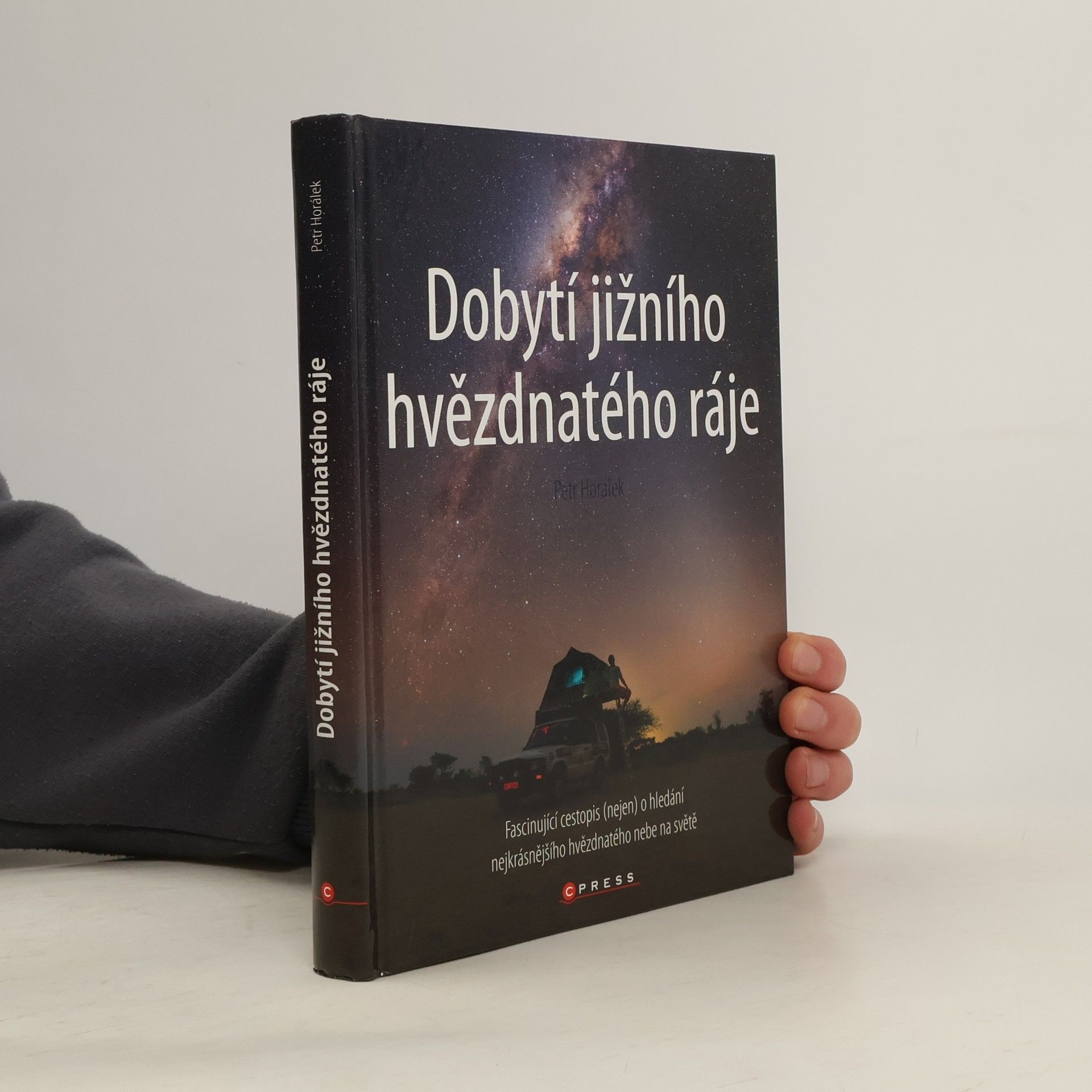 Petr Horálek Dobytí jižního hvězdnatého ráje