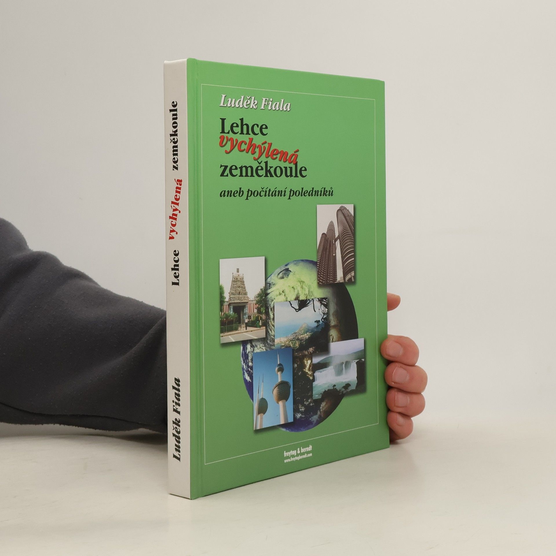 Luděk Fiala Lehce vychýlená zeměkoule aneb počítání poledníků