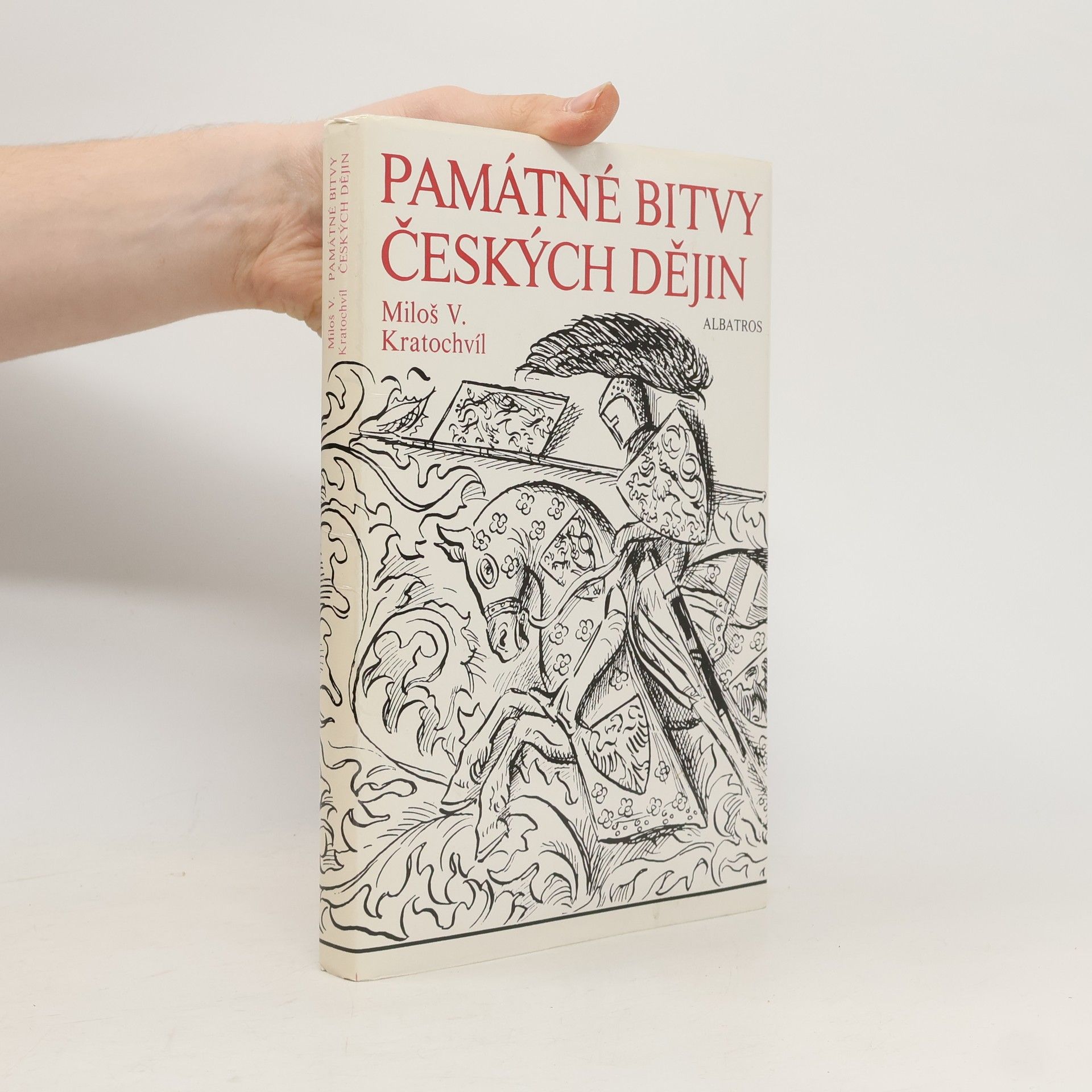 Miloš Václav Kratochvíl Památné bitvy českých dějin