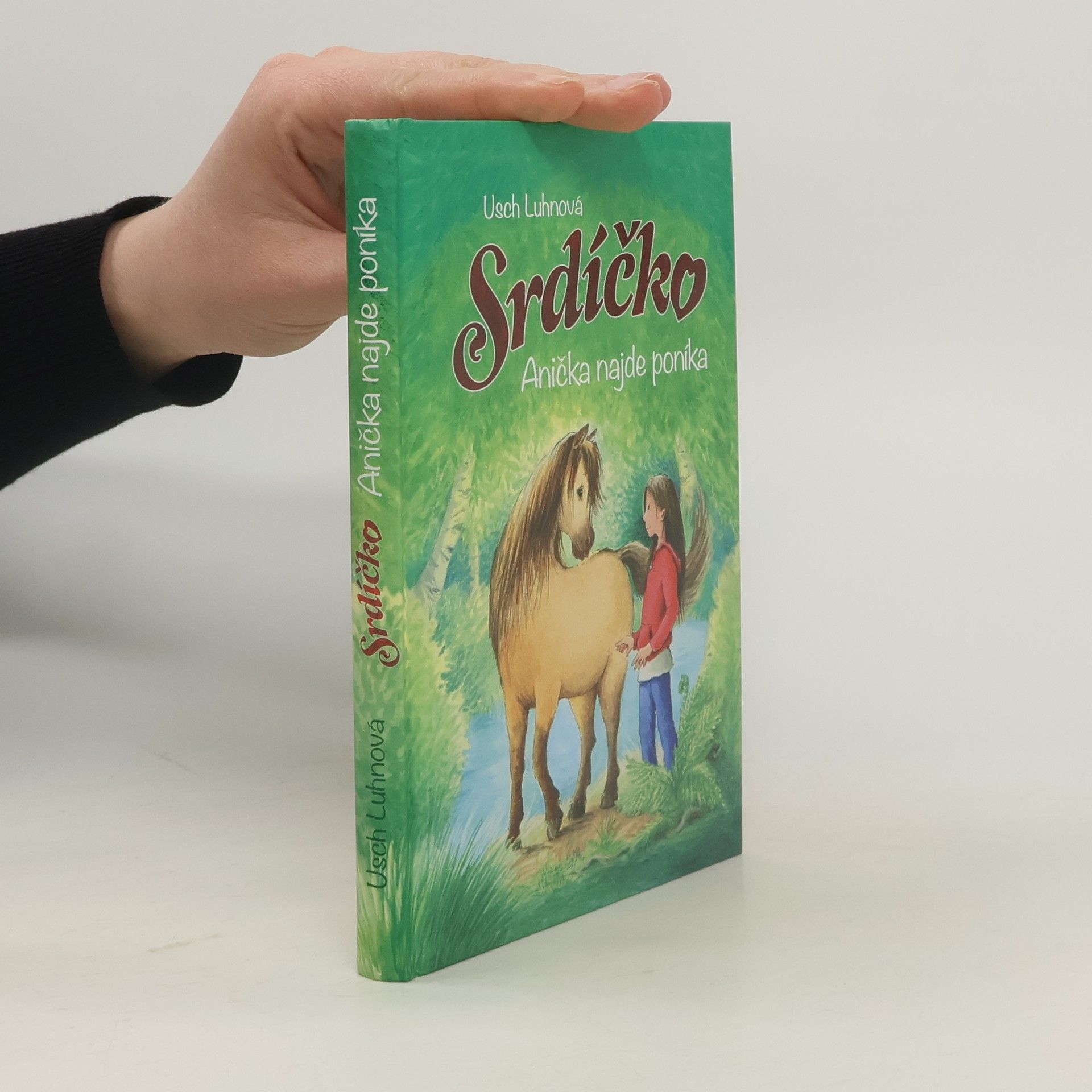 Usch Luhn Srdíčko. Anička najde poníka