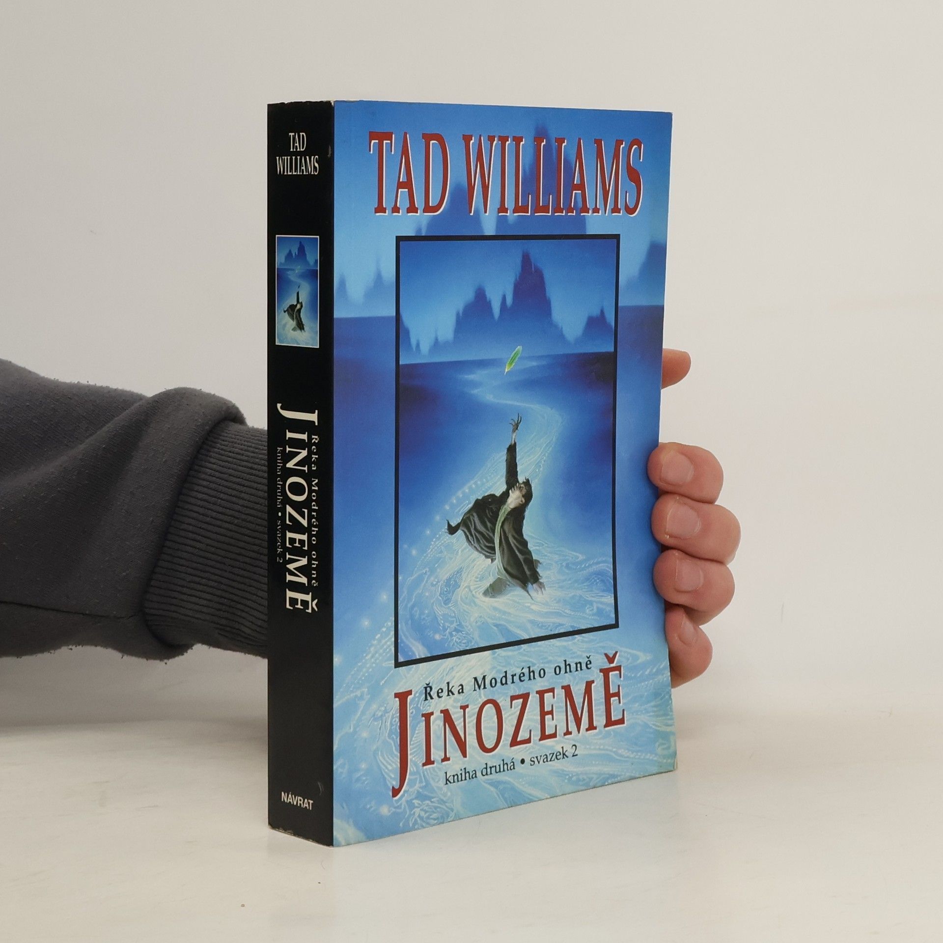Tad Williams Jinozemě II - Řeka Modrého ohně 2