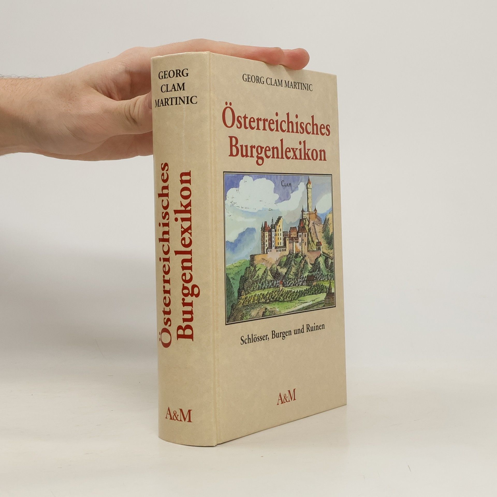 Österreichisches Burgenlexikon : Schlösser, Burgen und Ruinen