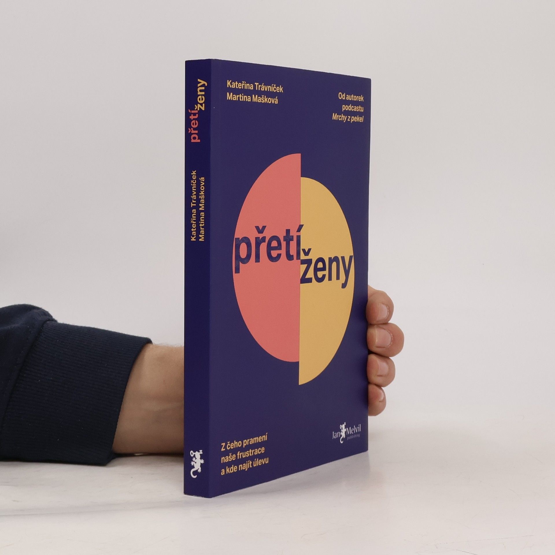 Kateřina Trávníček Přetíženy: z čeho pramení naše frustrace a kde najít úlevu