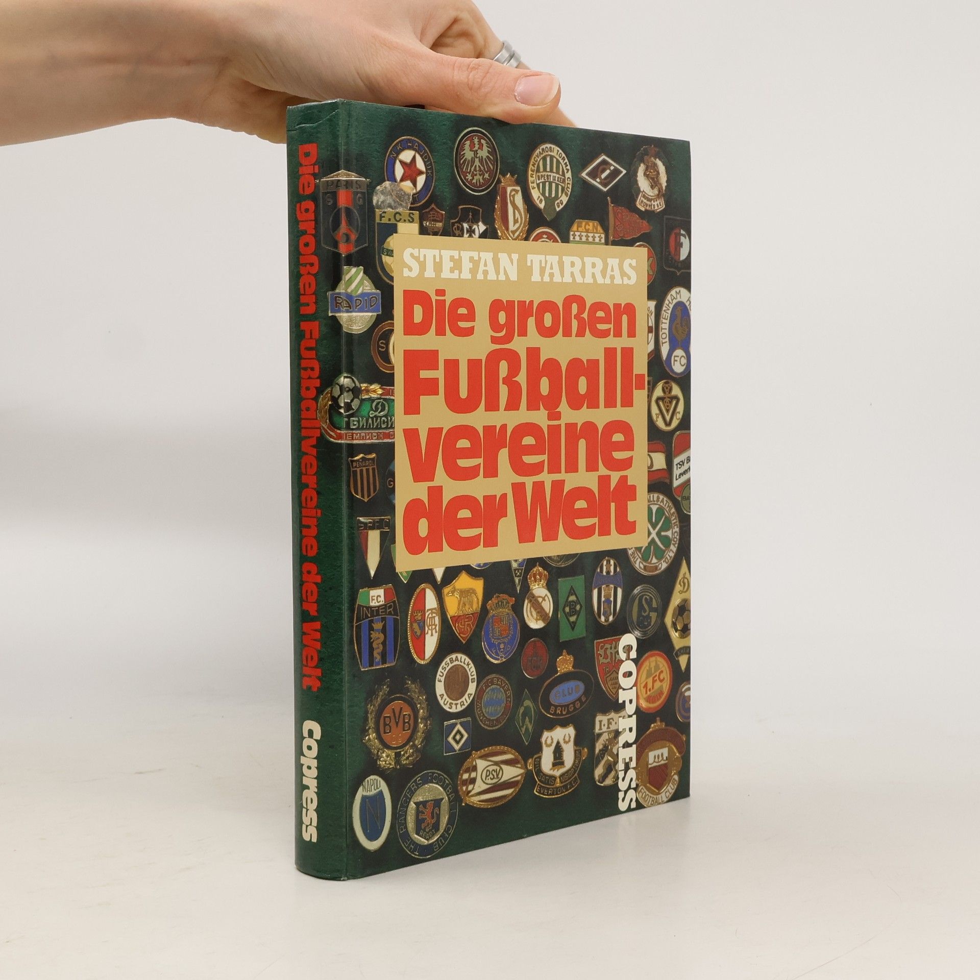 Stefan Tarras Die grossen Fussballvereine der Welt