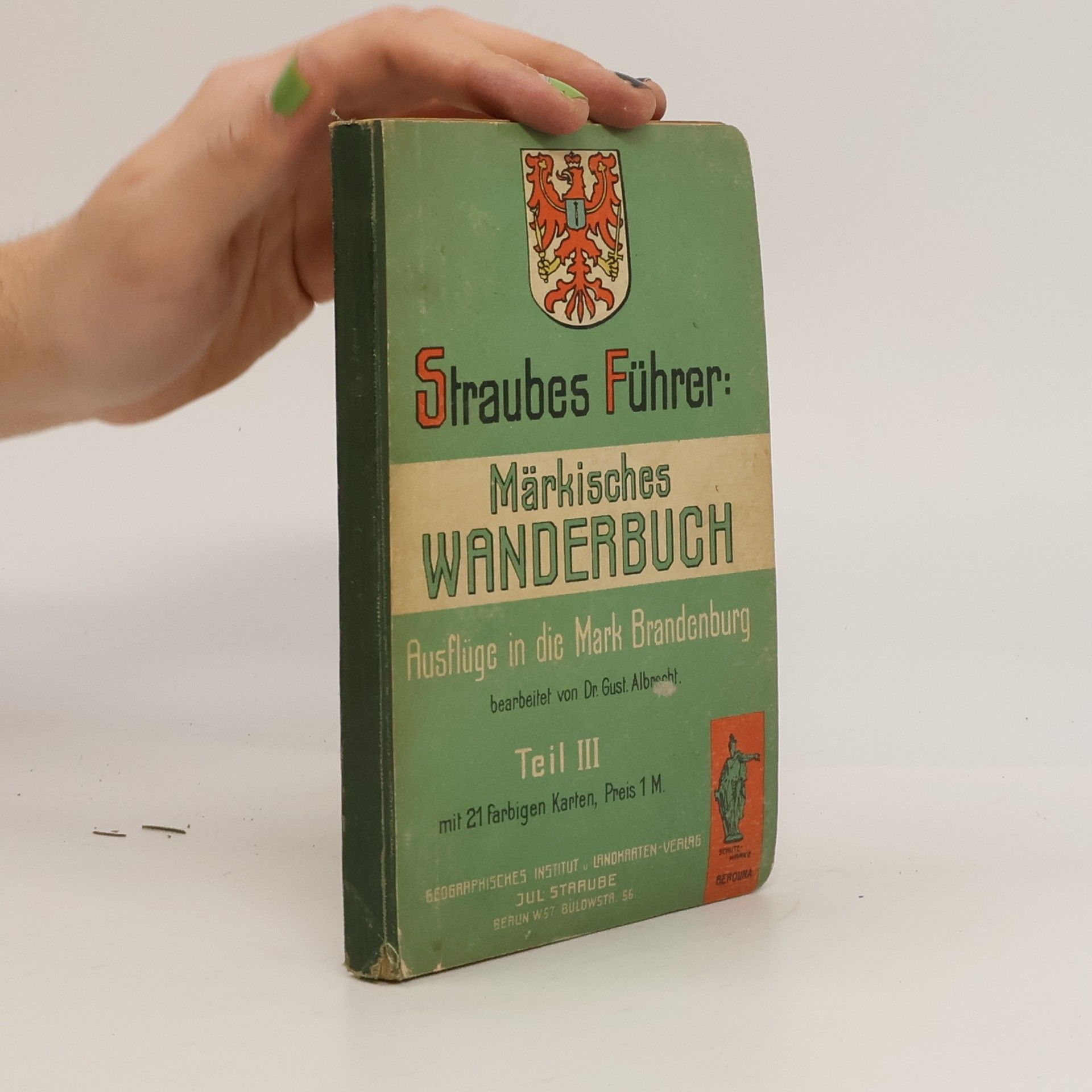 Gustav Albrecht Straubes Führer: Märkisches Wanderbuch