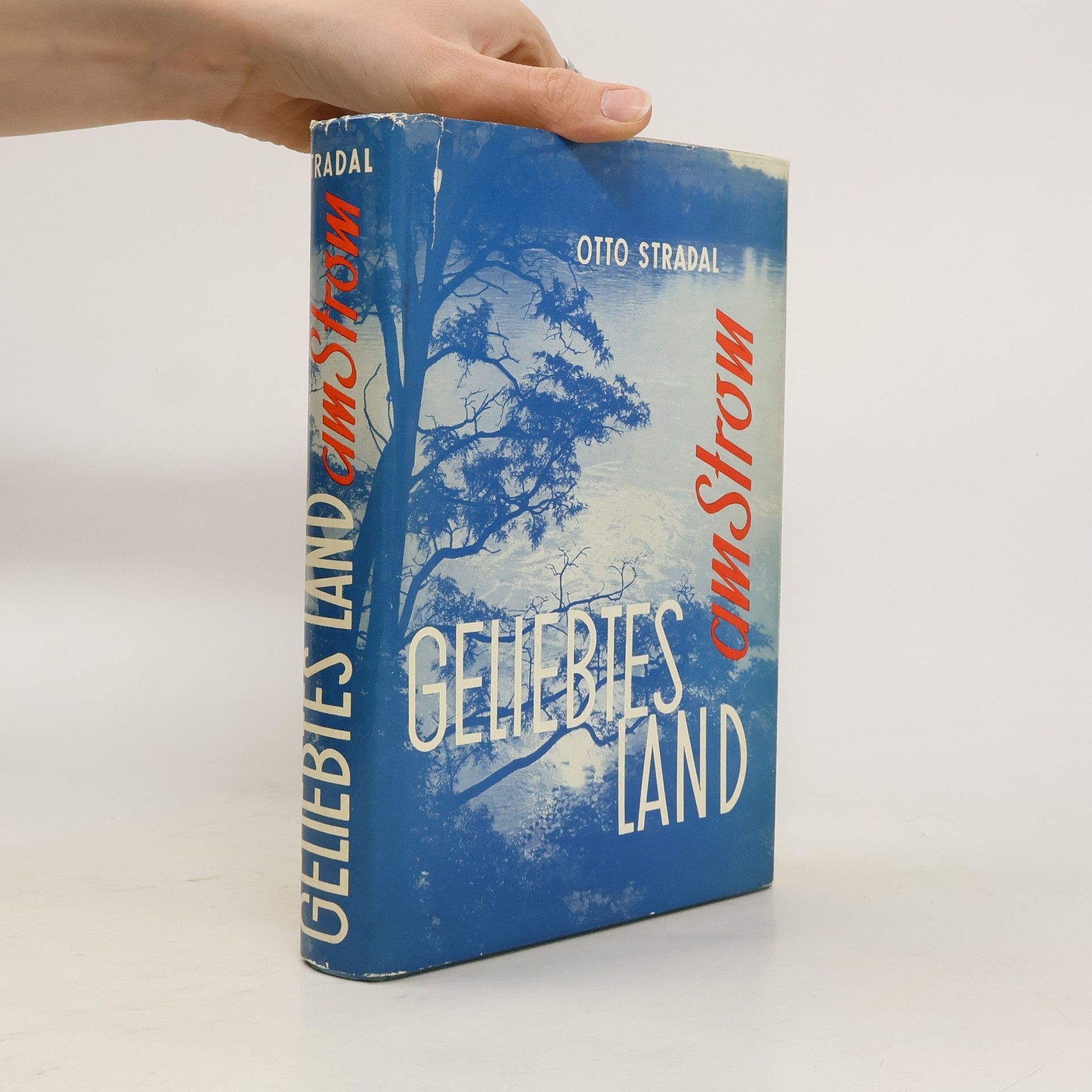 Otto Stradal Geliebtes Land am Strom