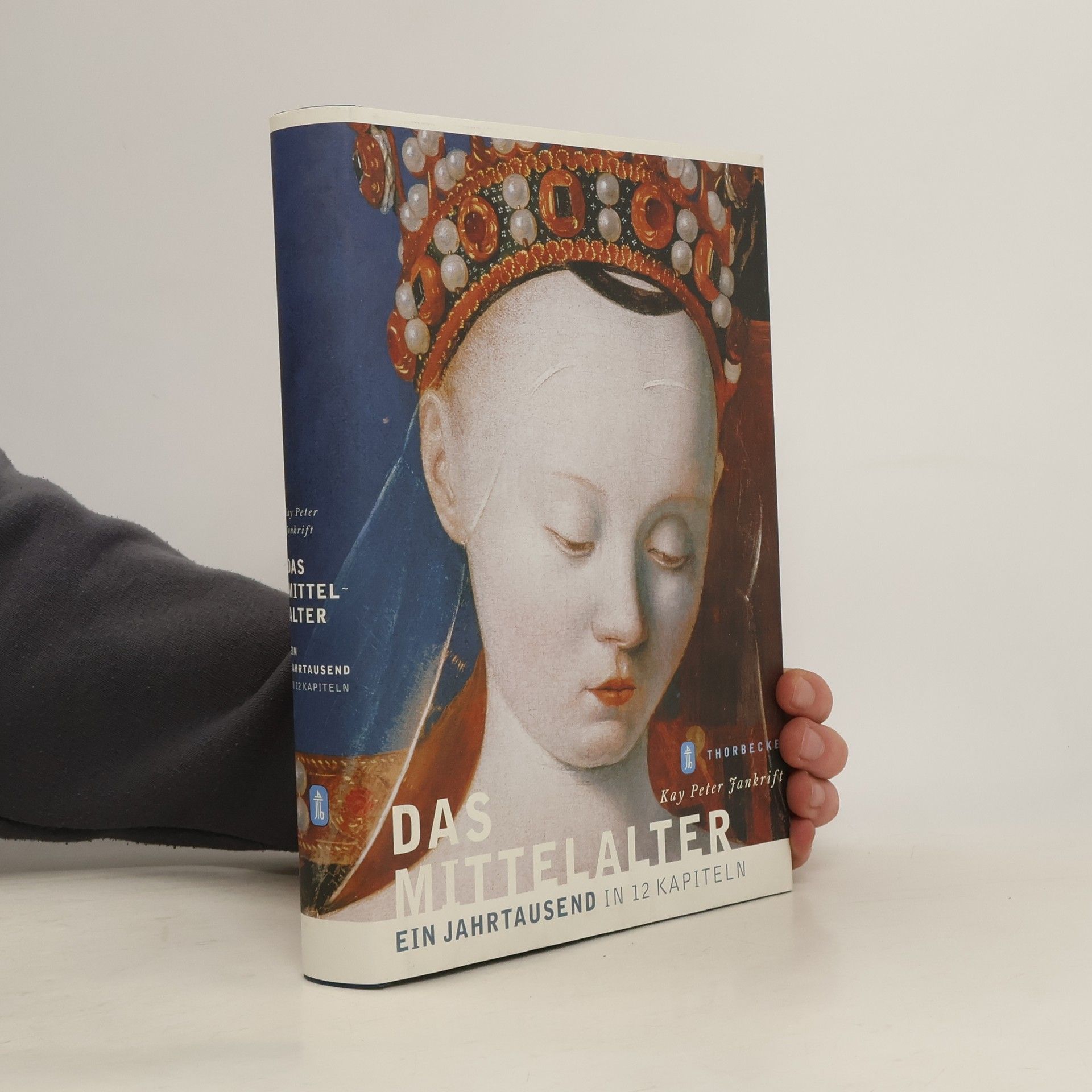 Das Mittelalter. Ein Jahrtausend in 12 Kapiteln