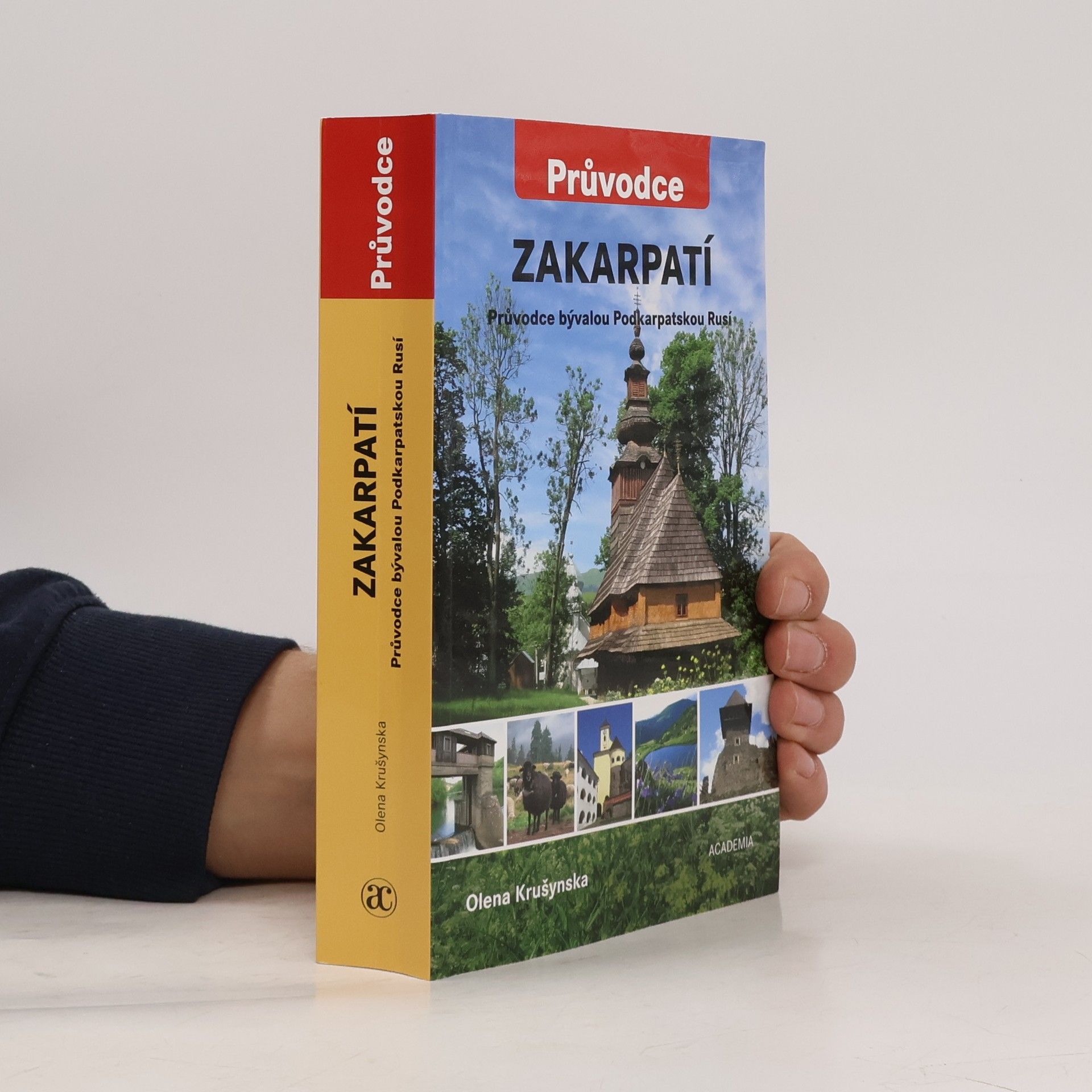 Olena Anatolìjivna Krušyns ka Zakarpatí : průvodce bývalou Podkarpatskou Rusí