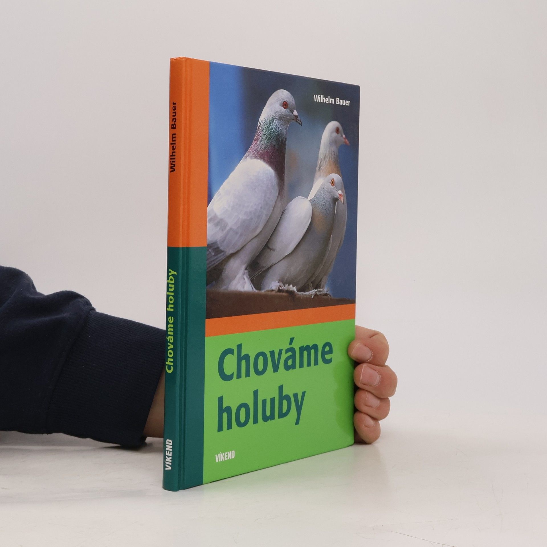 Wilhelm Bauer Chováme holuby