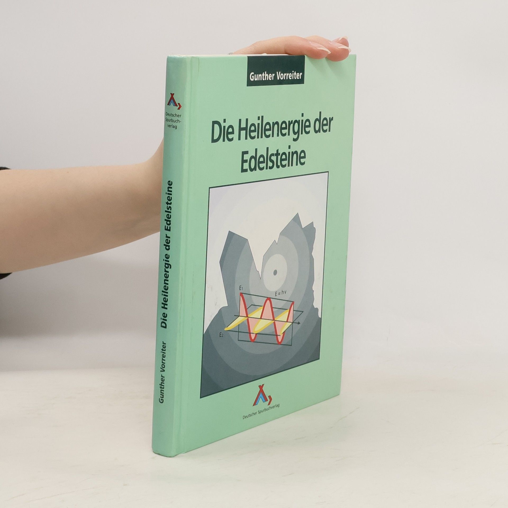 Gunther Vorreiter Die Heilenergie der Edelsteine