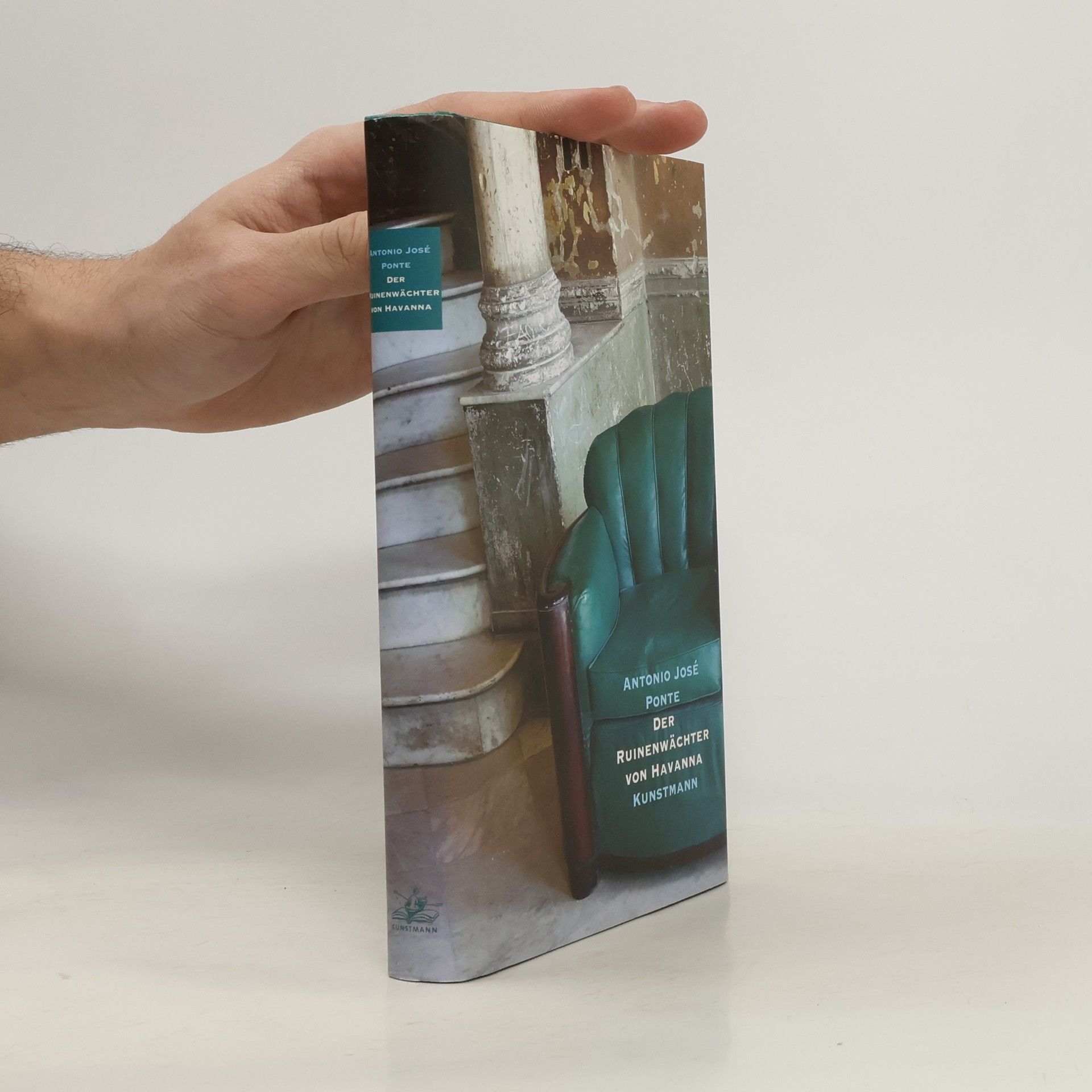 Antonio José Ponte Der Ruinenwächter von Havanna