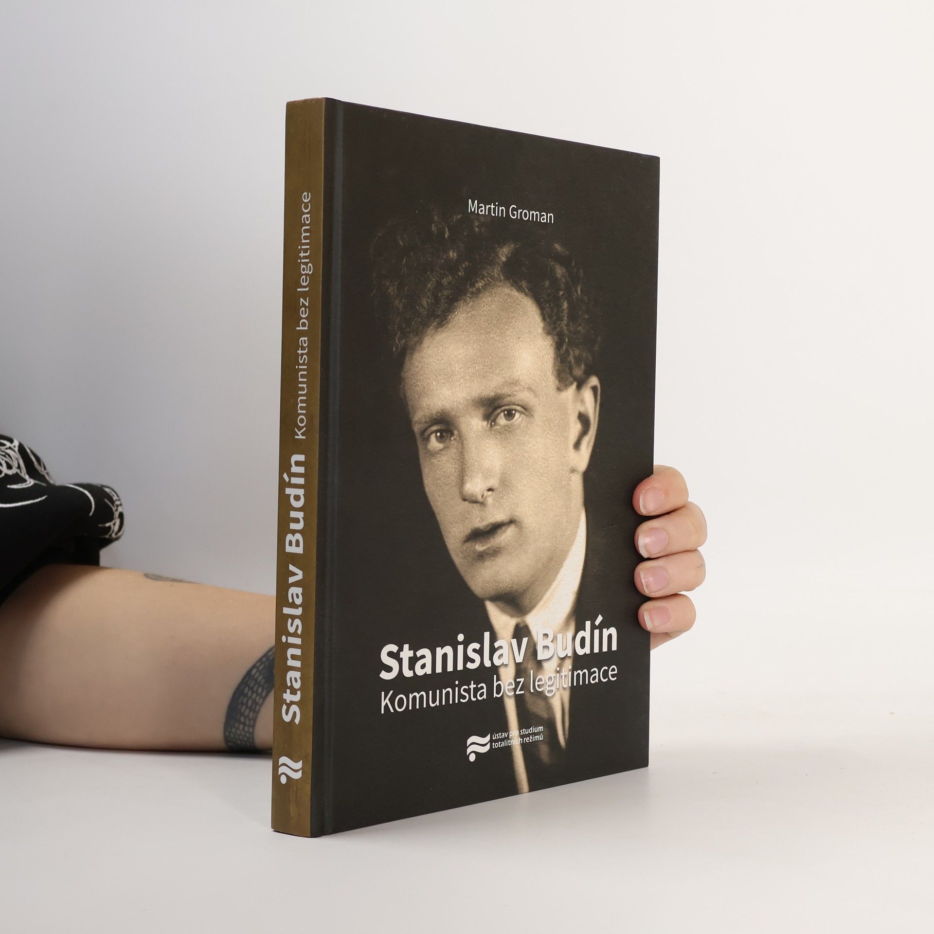 Martin Groman Komunista bez legitimace. Stanislav Budín
