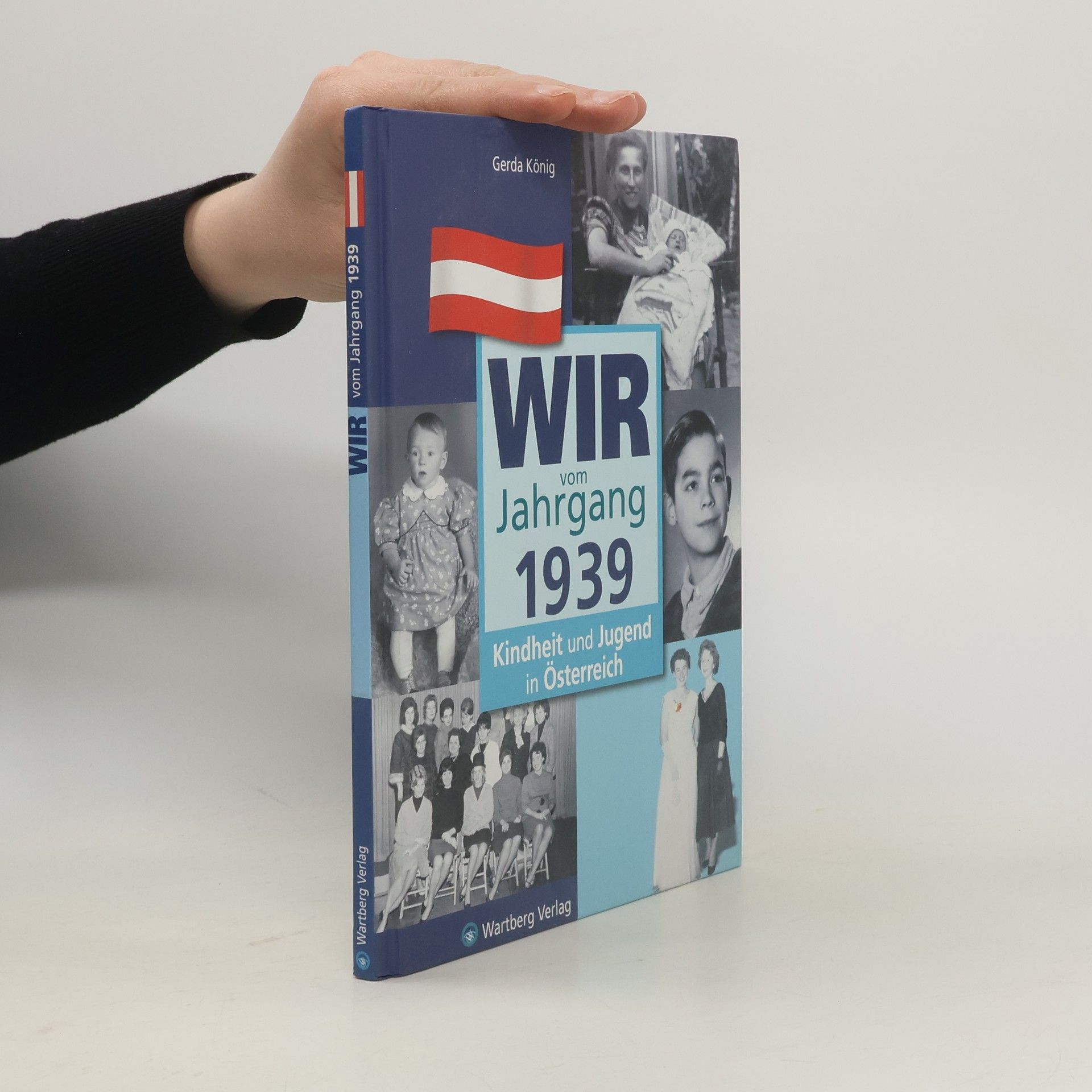 Gerda König Wir vom Jahrgang 1939