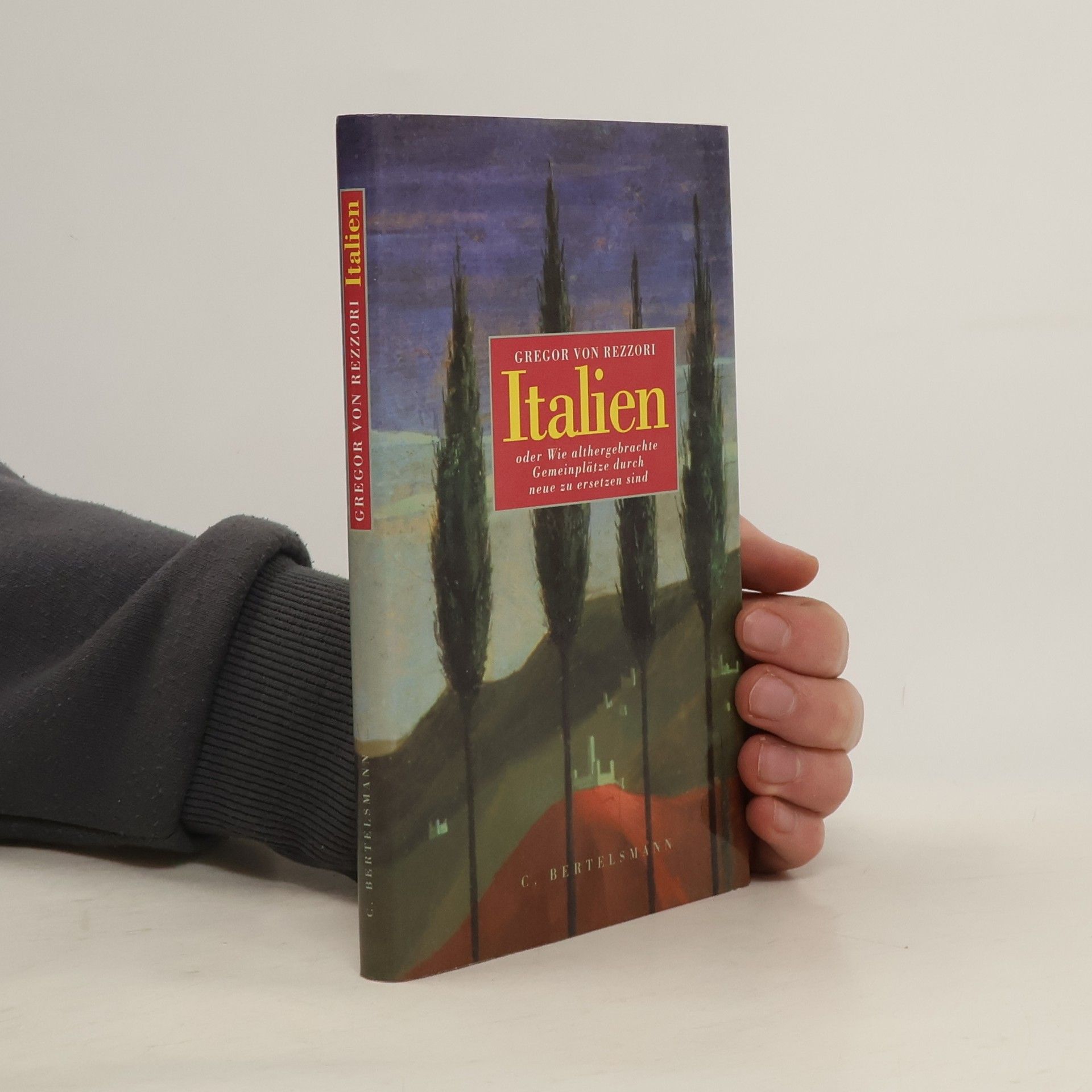 Gregor von Rezzori Italien, Vaterland der Legenden, Mutterland der Mythen