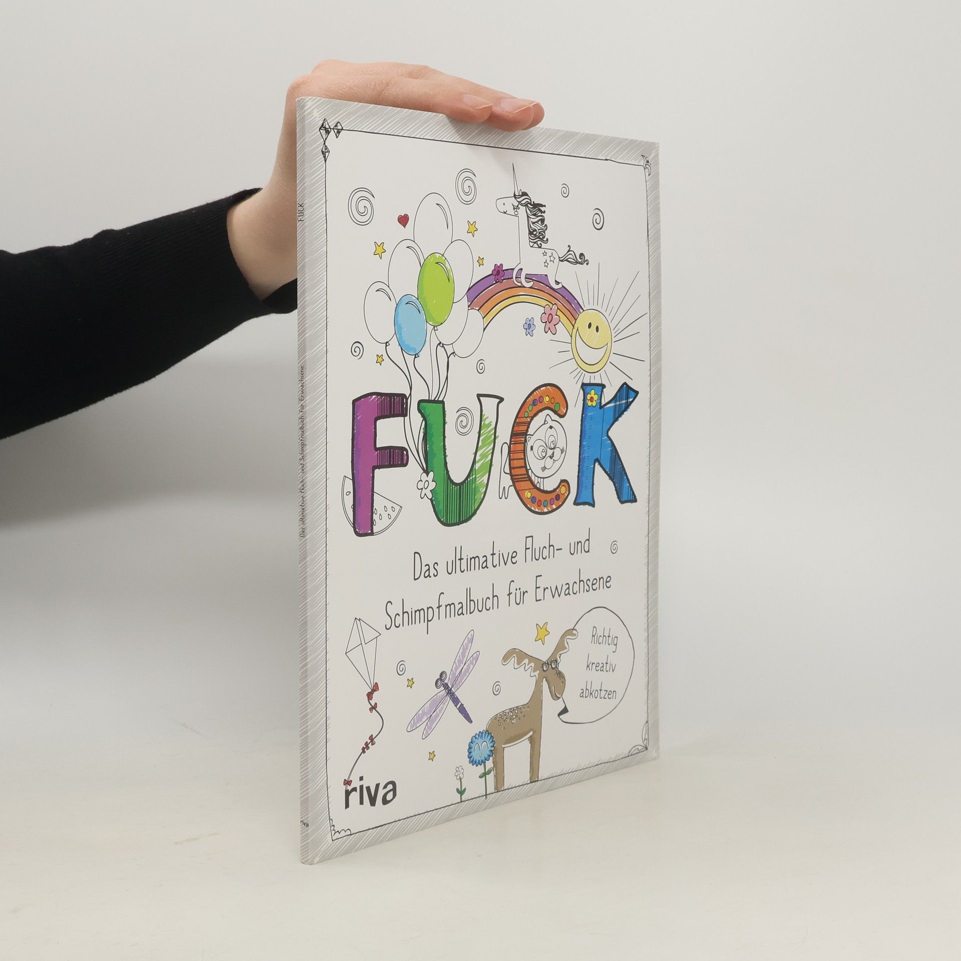 Autores varios FUCK. Das ultimative Fluch- und Schimpfmalbuch für Erwachsene