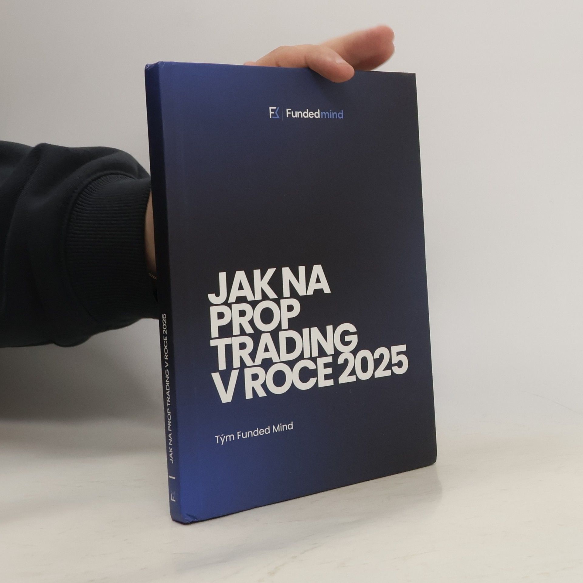 Kolektiv autorů Jak na Prop Trading v roce 2025