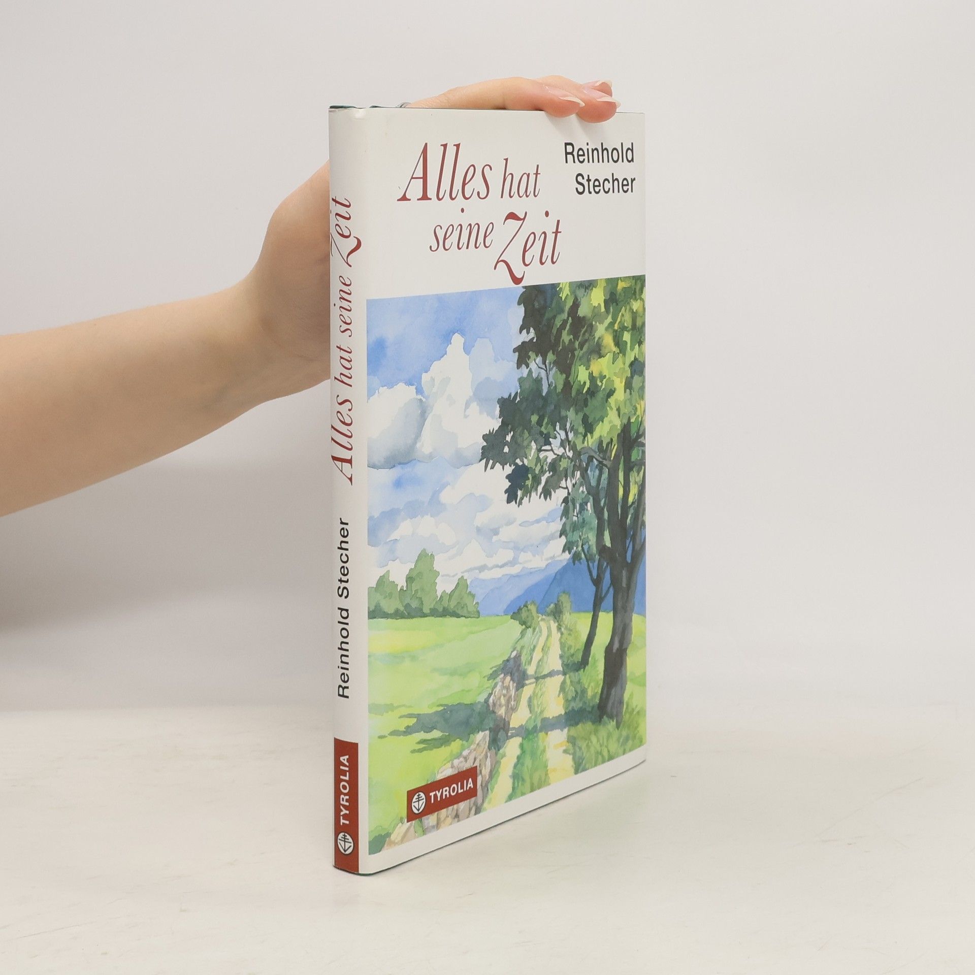 Reinhold Stecher Alles hat seine Zeit