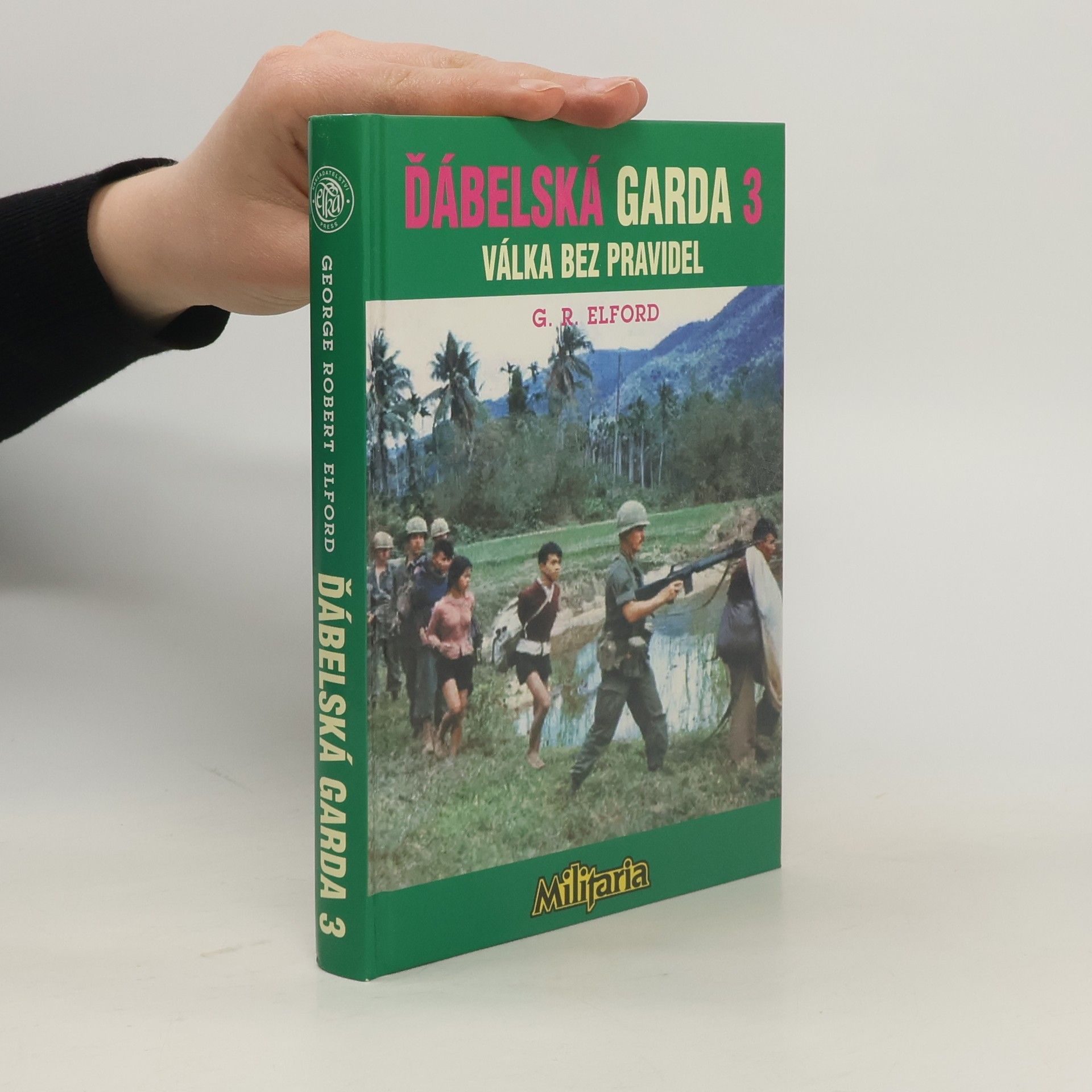 George Robert Elford Ďábelská garda III. Válka bez pravidel