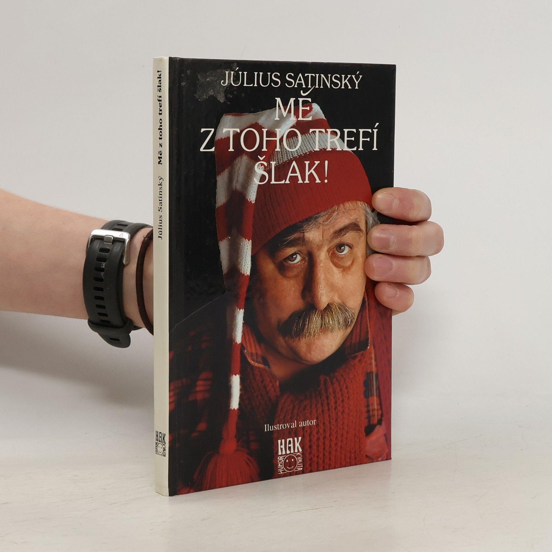 Július Satinský Mě z toho trefí šlak!