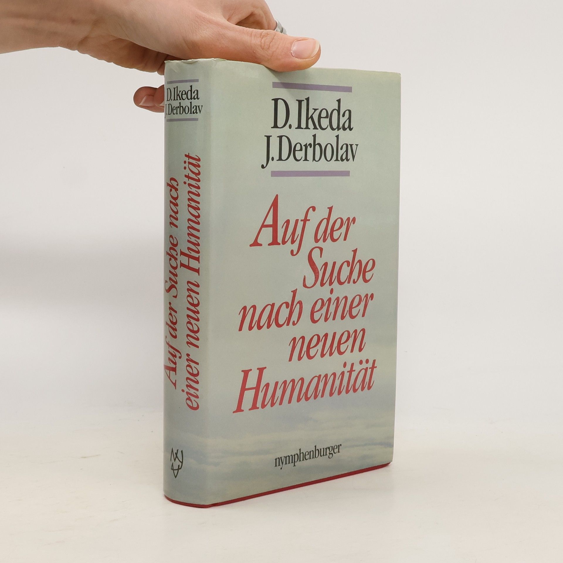 Daisaku Ikeda Auf der Suche nach einer neuen Humanität