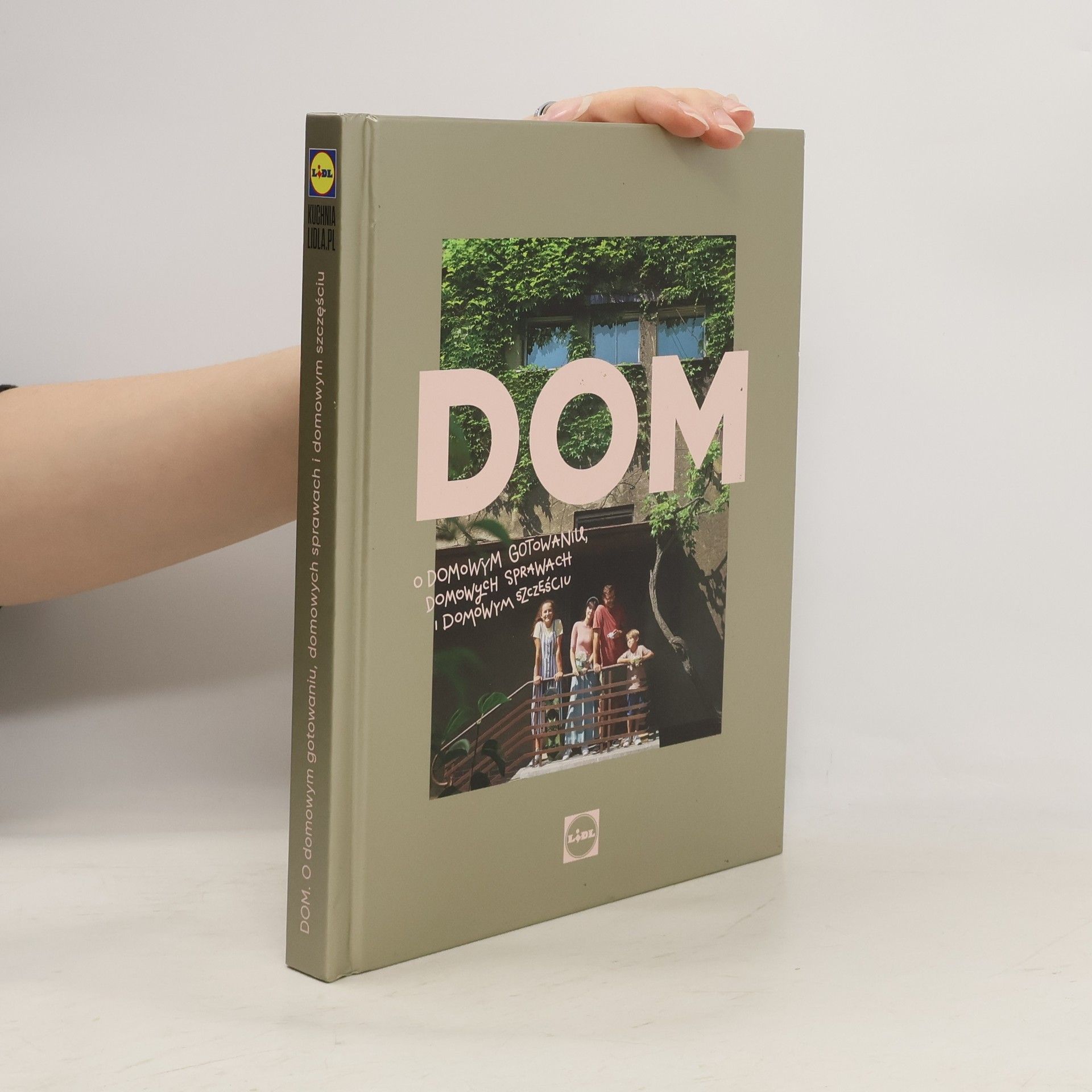 Kolektív autorov Dom. O domowym gotowaniu, domowych sprawach i domowym szczesciu