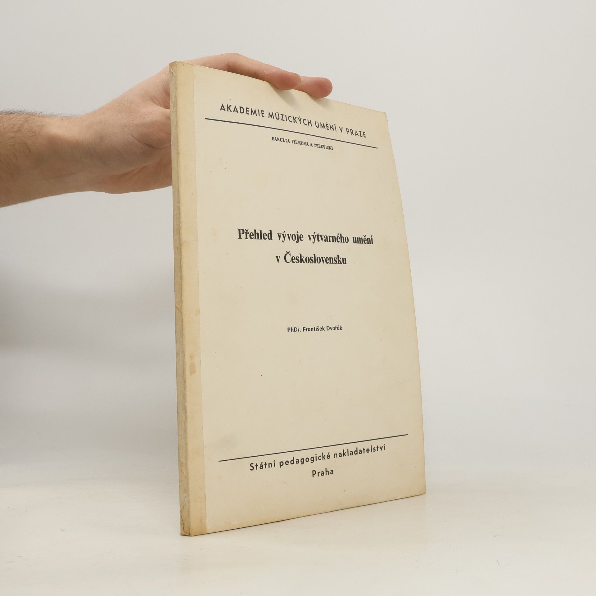 František Dvořák Přehled vývoje výtvarného umĕní v Československu