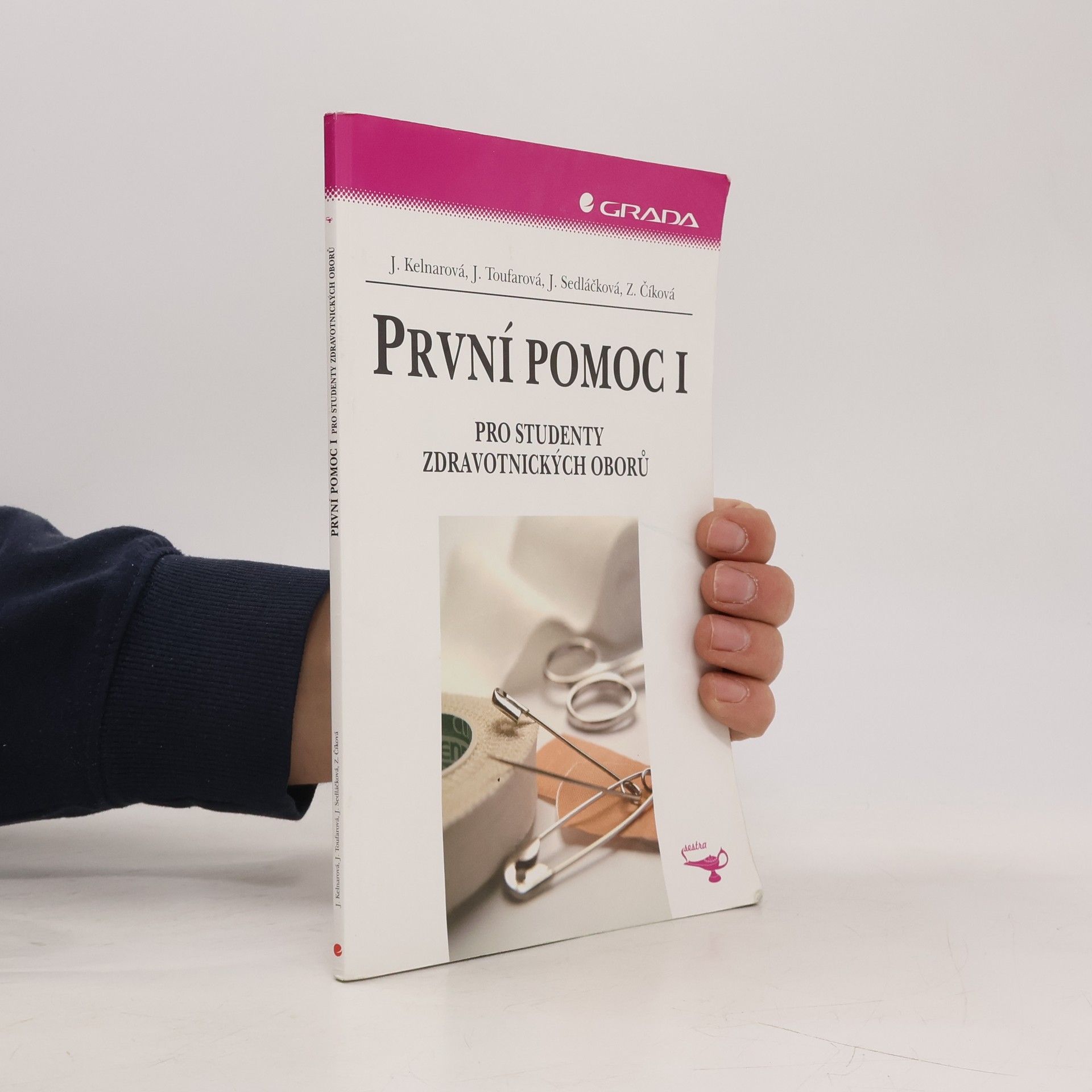 Jarmila Kelnarová První pomoc I : pro studenty zdravotnických oborů