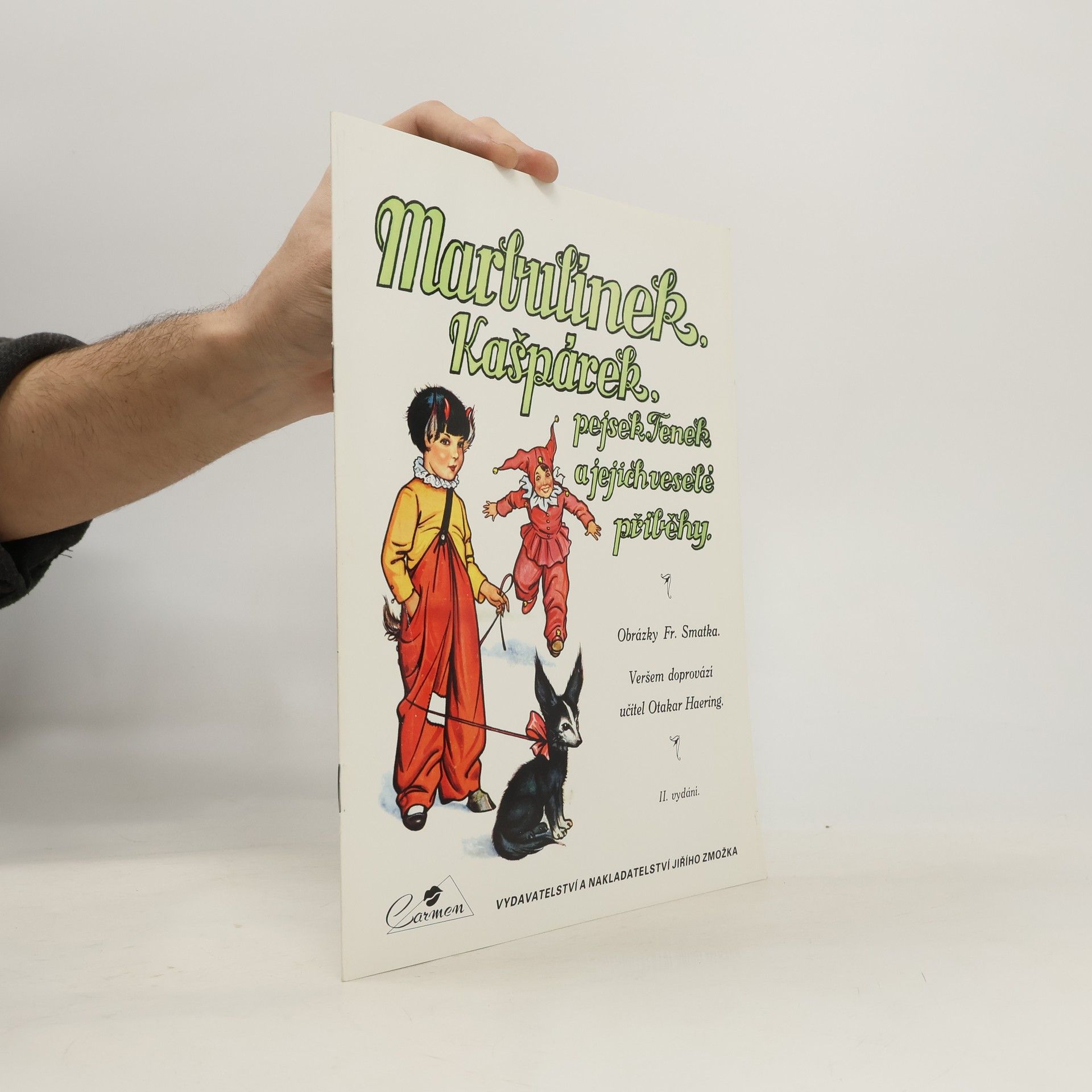 František Smatek Marbulínek, Kašpárek, pejsek Fenek a jejich veselé příběhy