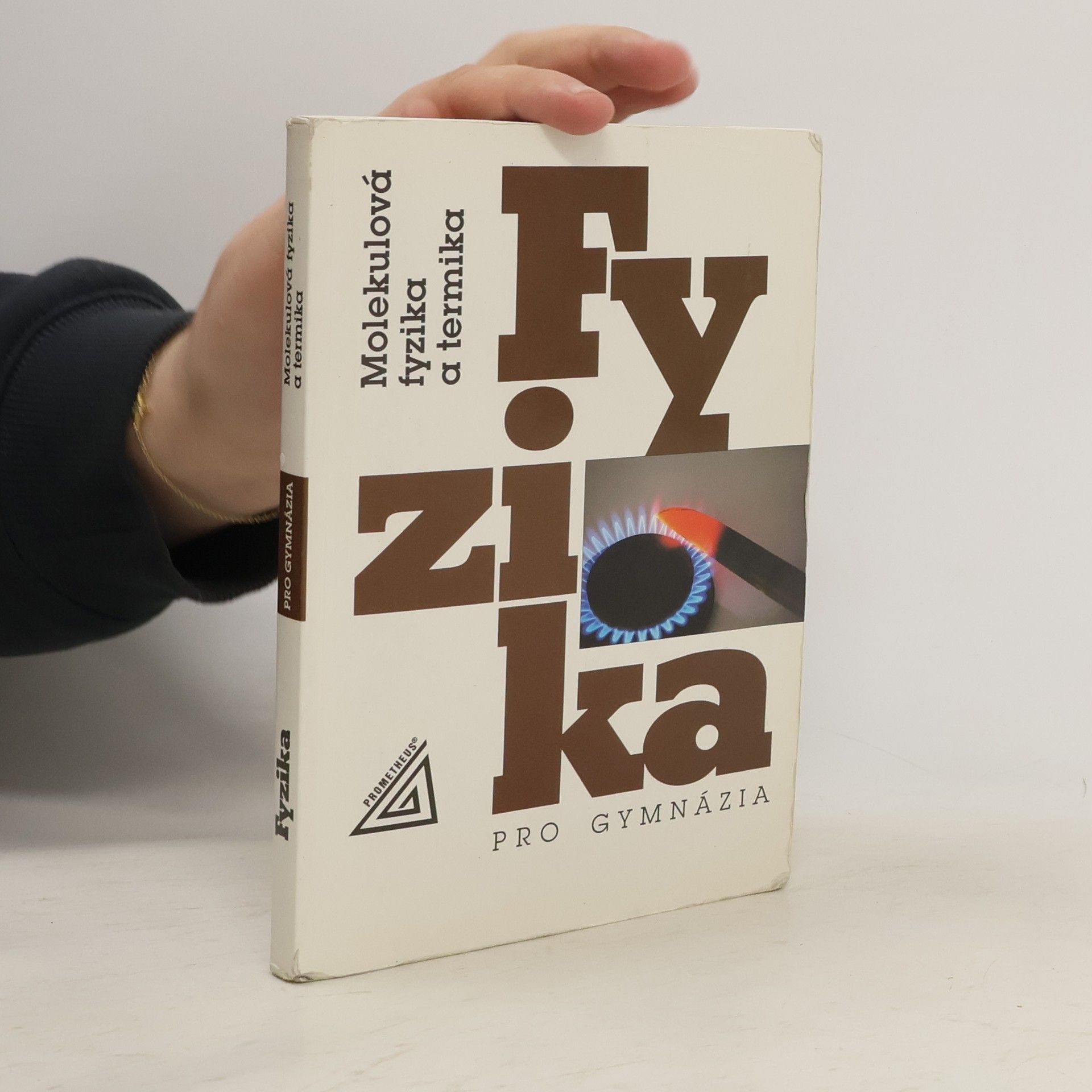 Fyzika pro gymnázia. Molekulová fyzika a termika