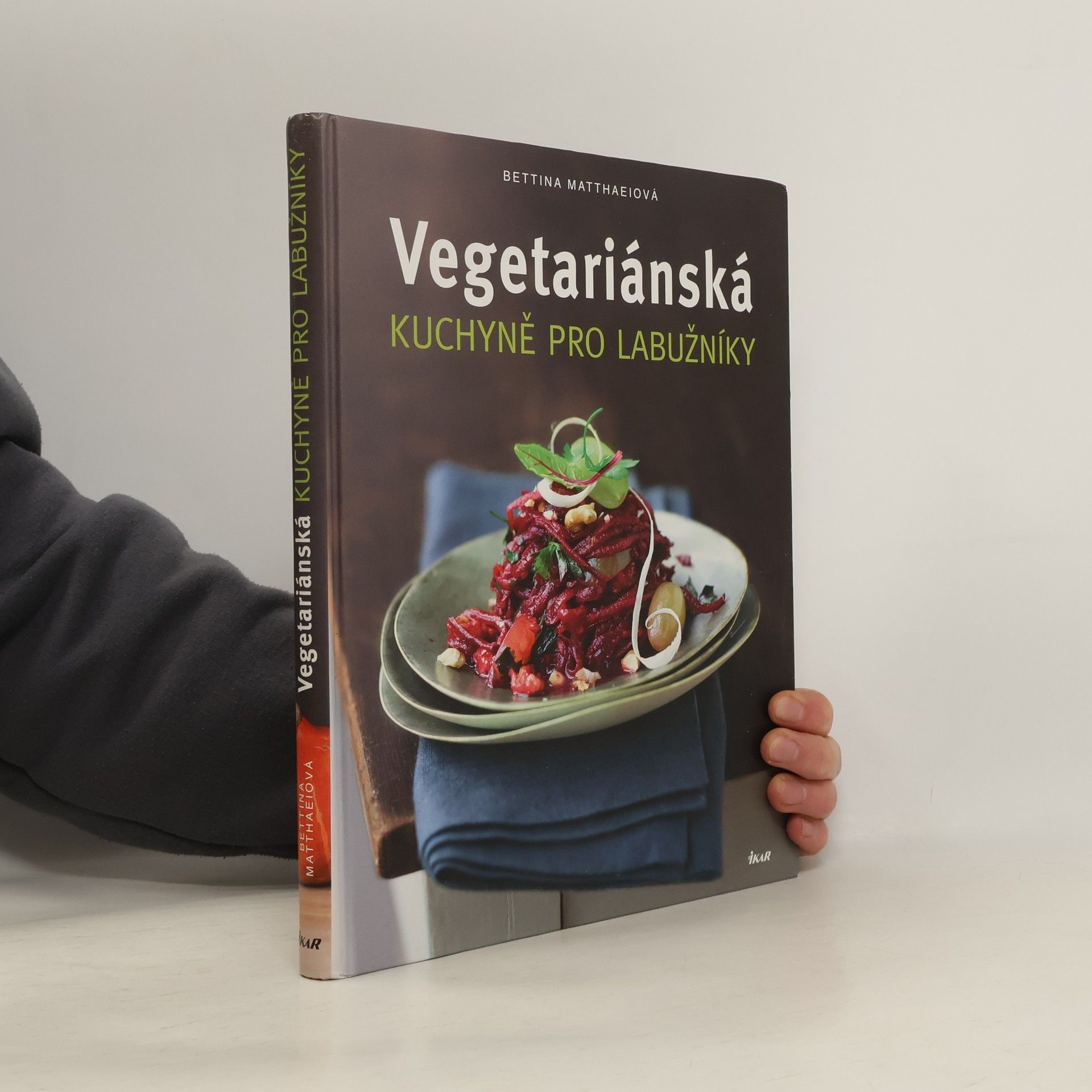 Bettina Matthaei Vegetariánská kuchyně pro labužníky