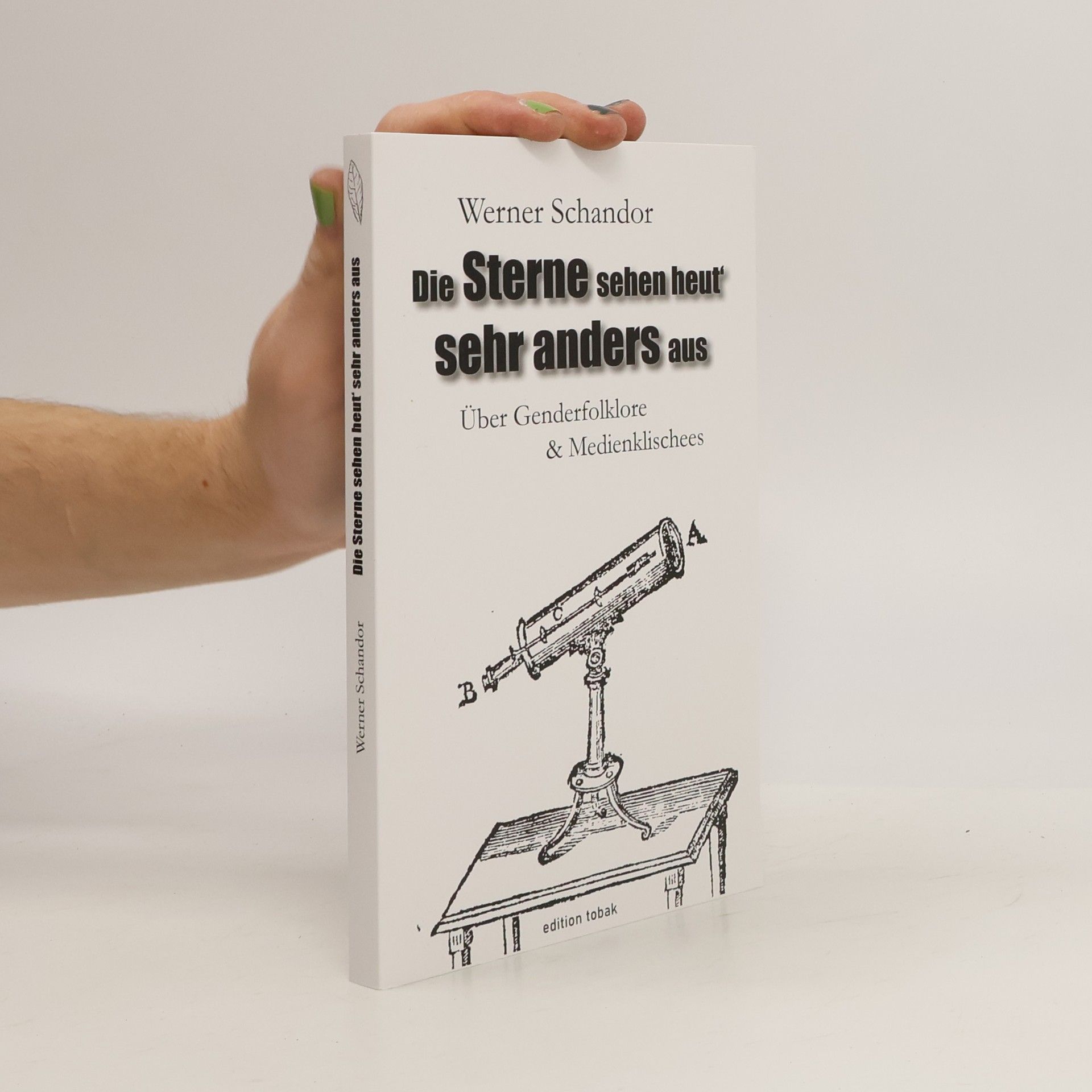 Werner Schandor Die Sterne sehen heut‘ sehr anders aus