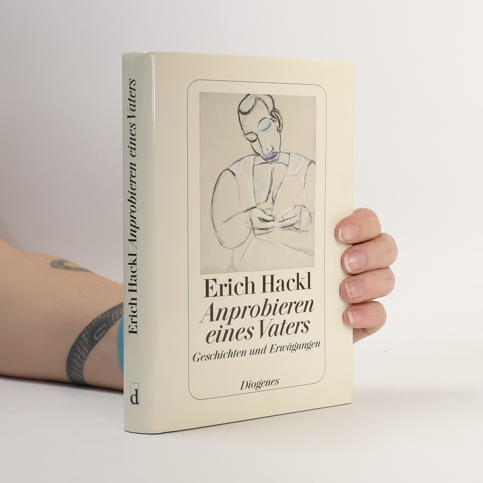 Erich Hackl Anprobieren eines Vaters