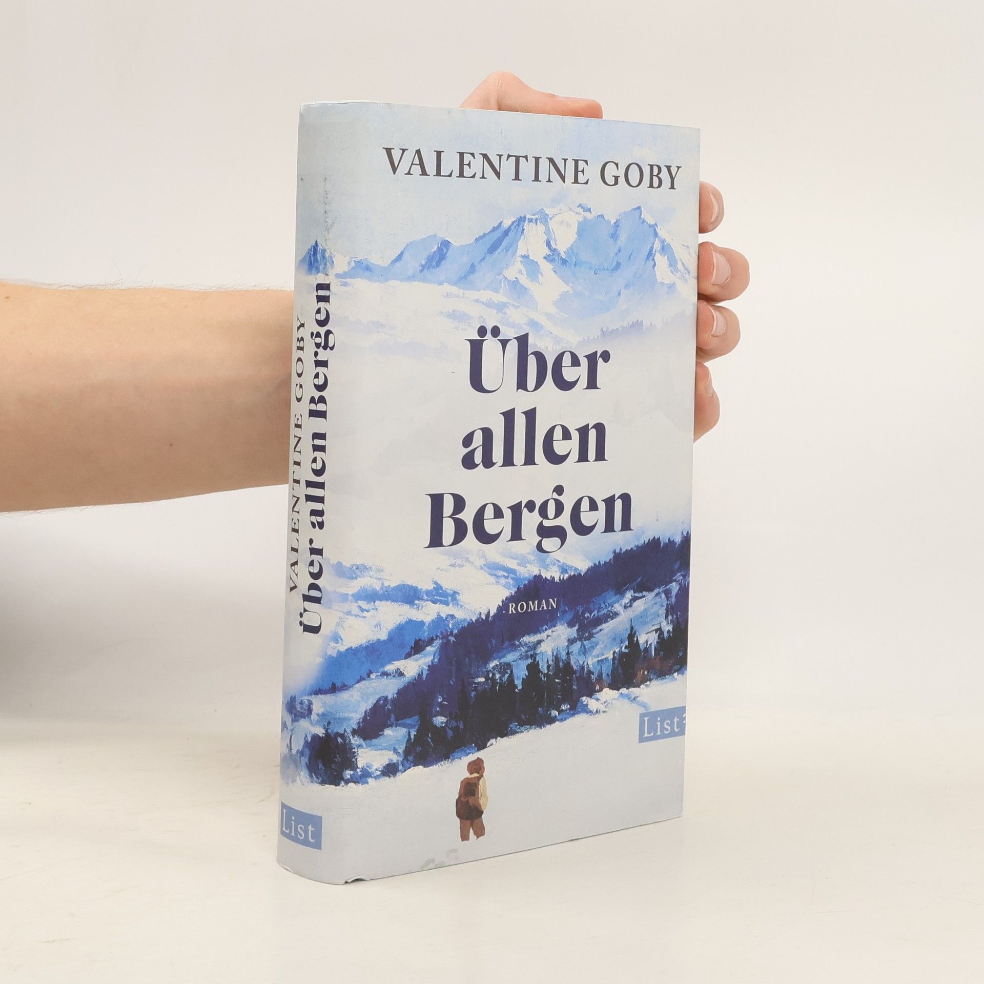 Valentine Goby Über allen Bergen. Roman | Der Buchhändlerliebling aus Frankreich