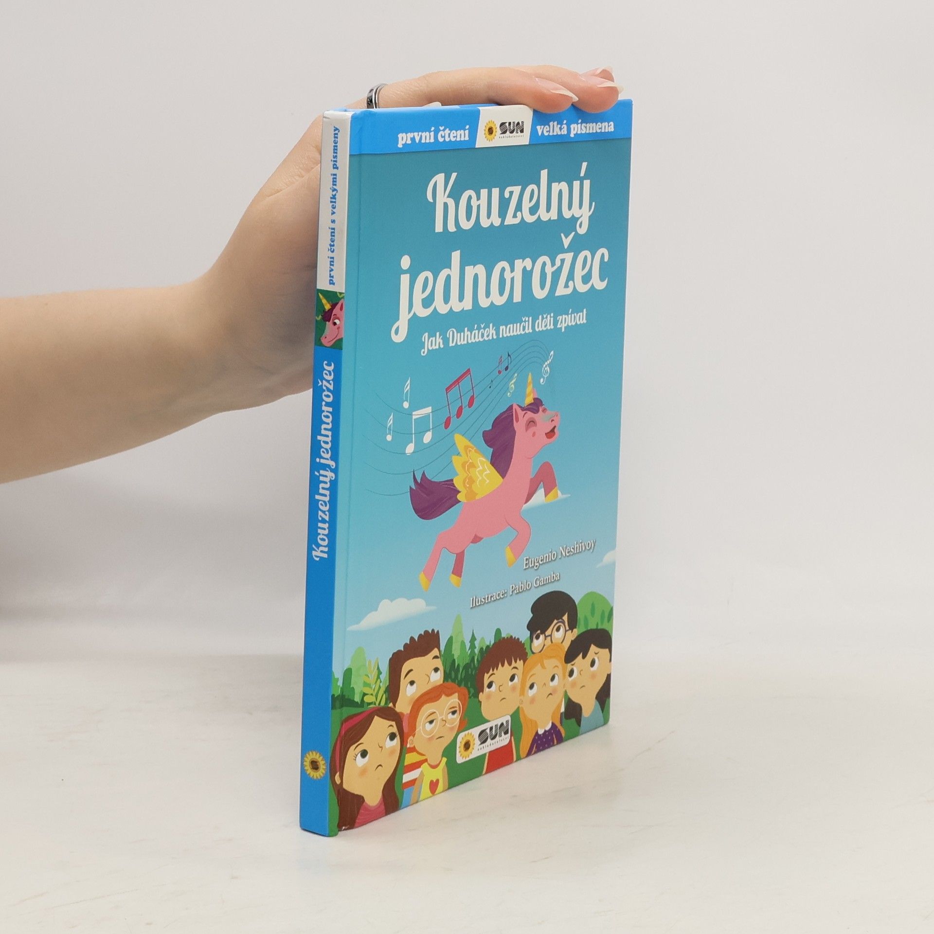 Alexandra Niklíčková Kouzelný jednorožec. Jak Duháček naučil děti zpívat