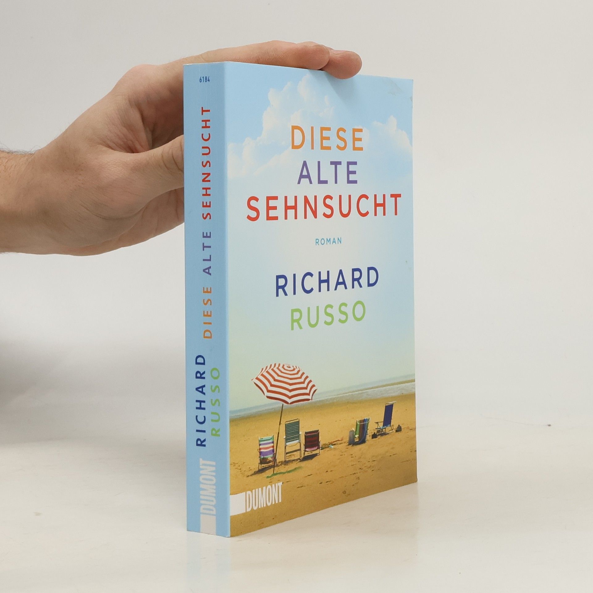 Richard Russo Diese alte Sehnsucht