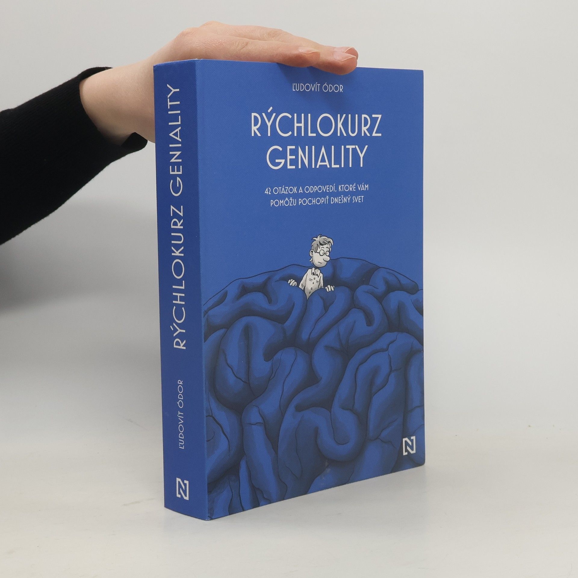 Ľudovít Ódor Rýchlokurz geniality. 42 otázok a odpovedí, ktoré vám pomôžu pochopiť dnešný svet