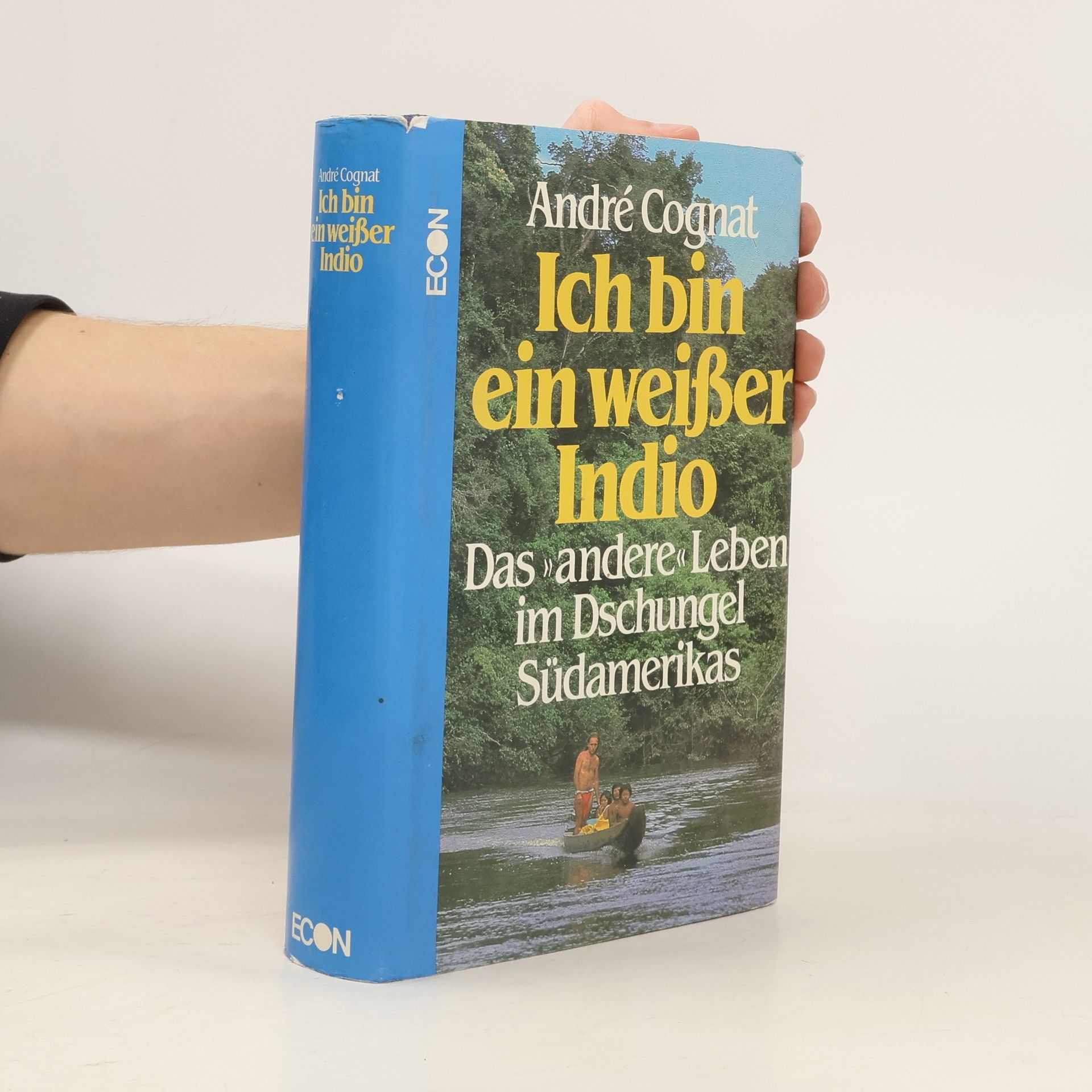 André Cognat Ich bin ein weisser Indio