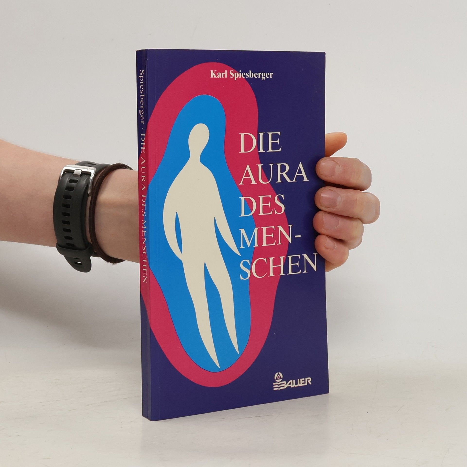Karl Spiesberger Die Aura des Menschen
