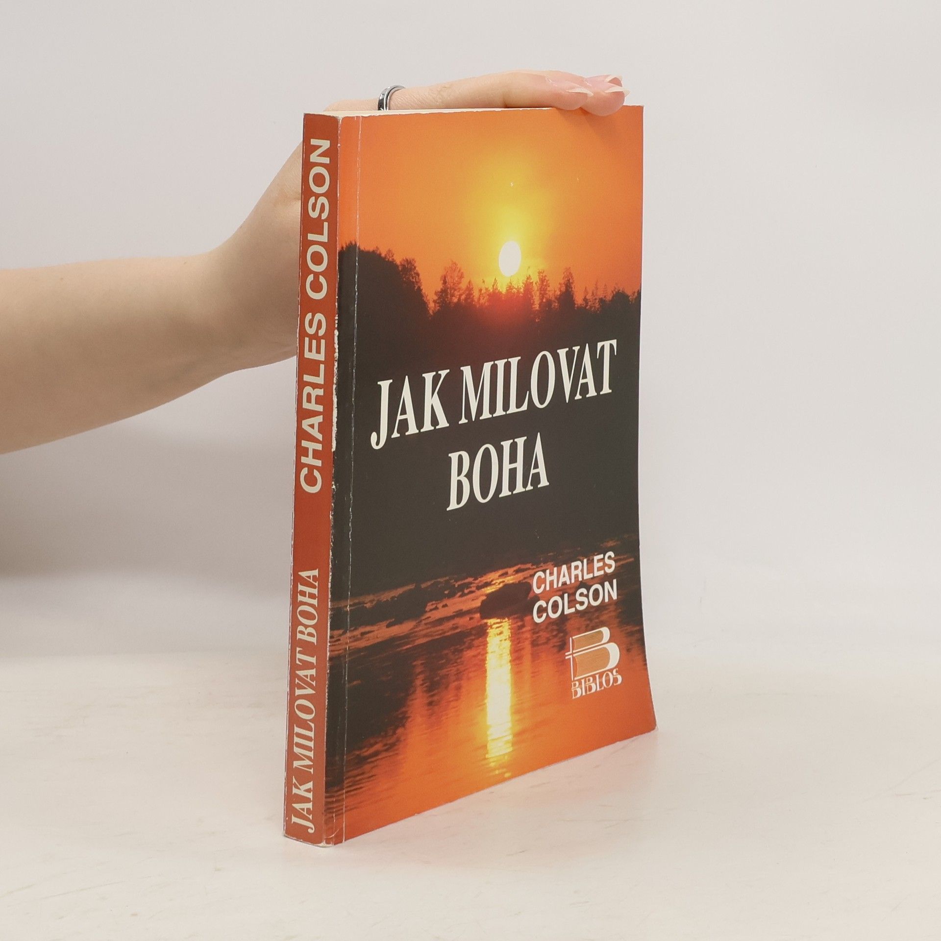 Charles Colson Jak milovat Boha