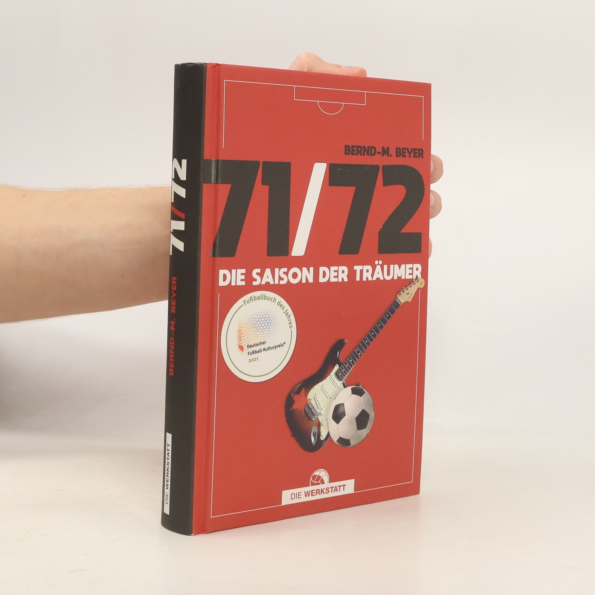 Bernd-M. Beyer 71/72. Die Saison der Träumer
