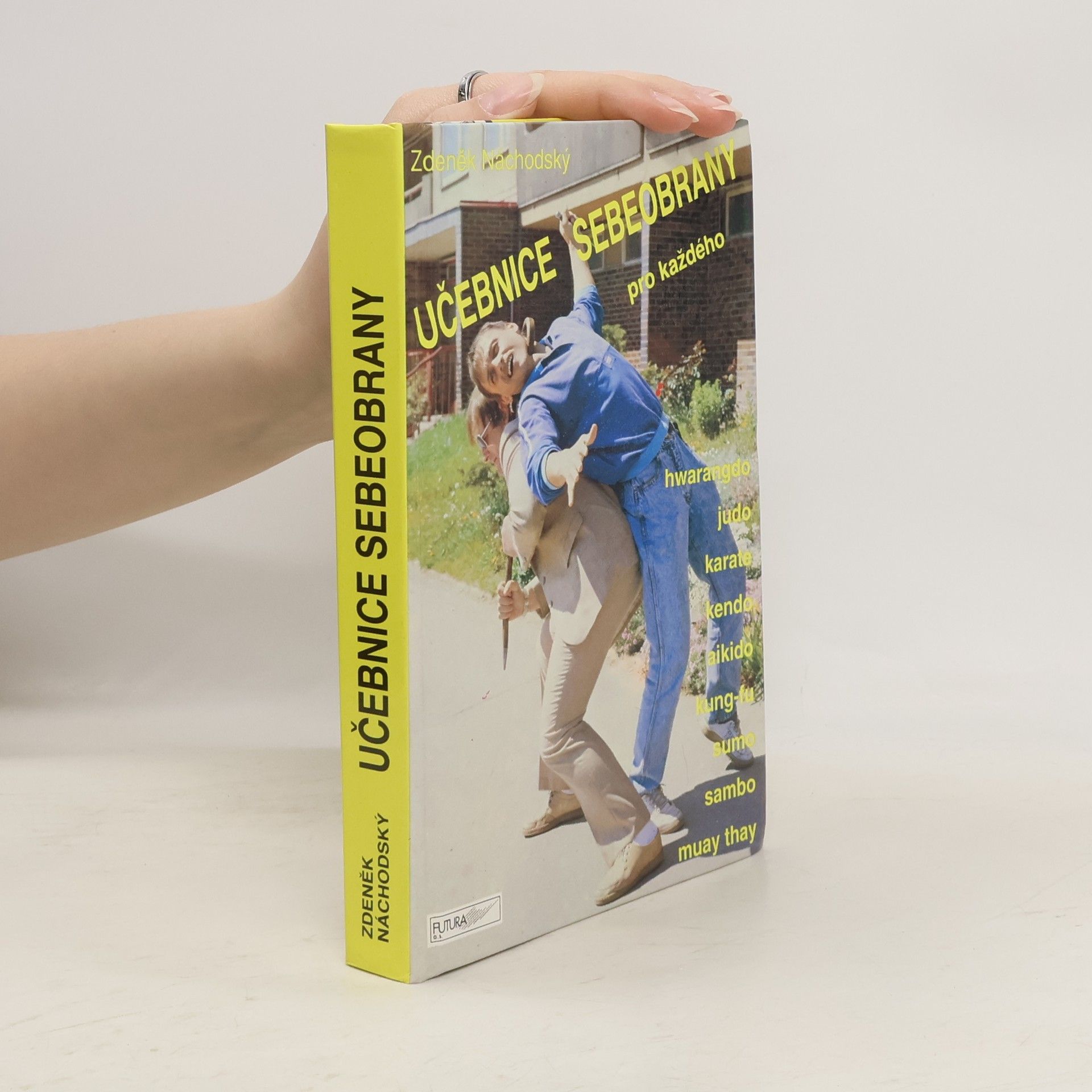 Zdeněk Náchodský Učebnice sebeobrany pro každého