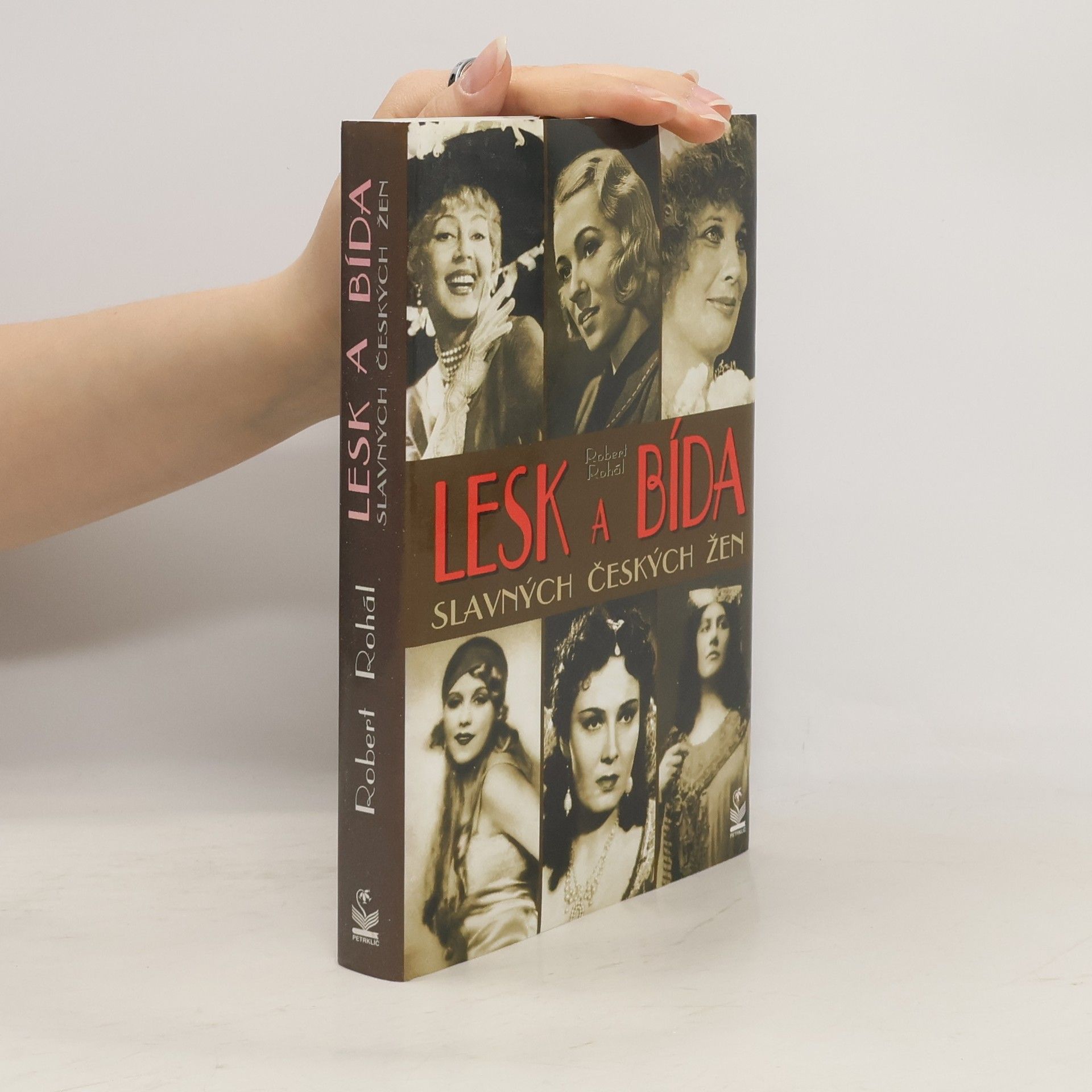 Robert Rohál Lesk a bída slavných českých žen