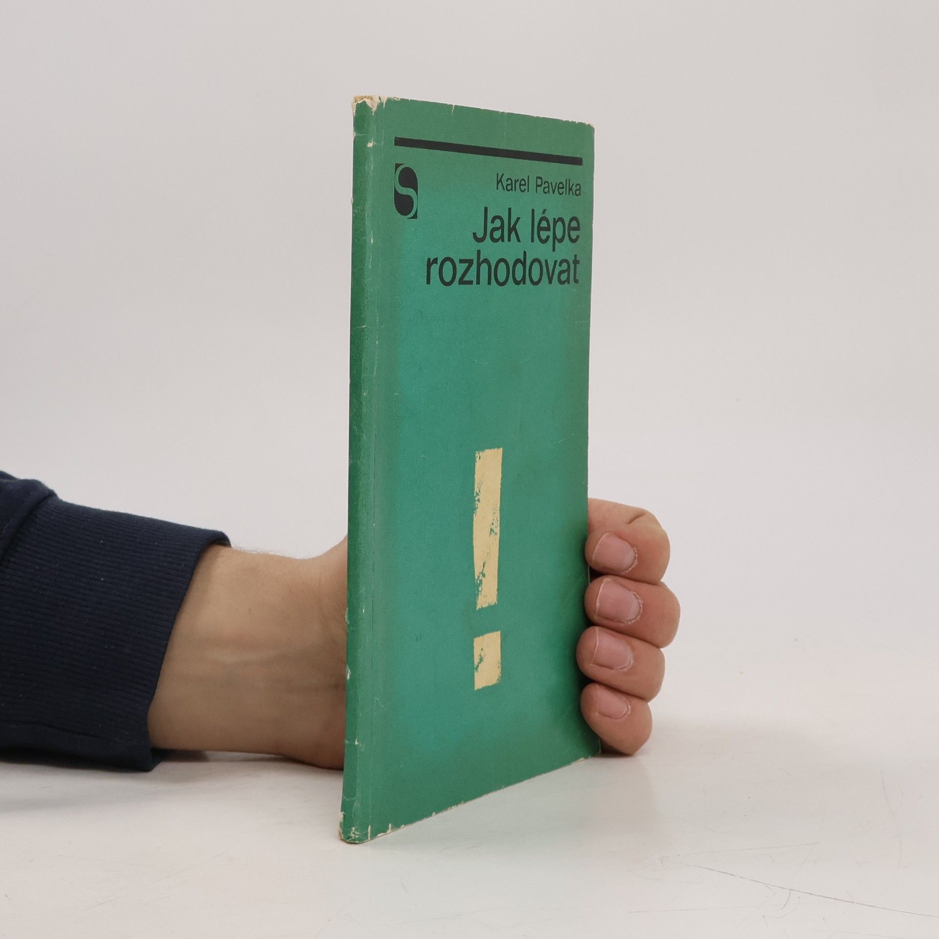 Karel Pavelka Jak lépe rozhodovat : ekonomické rozhodování