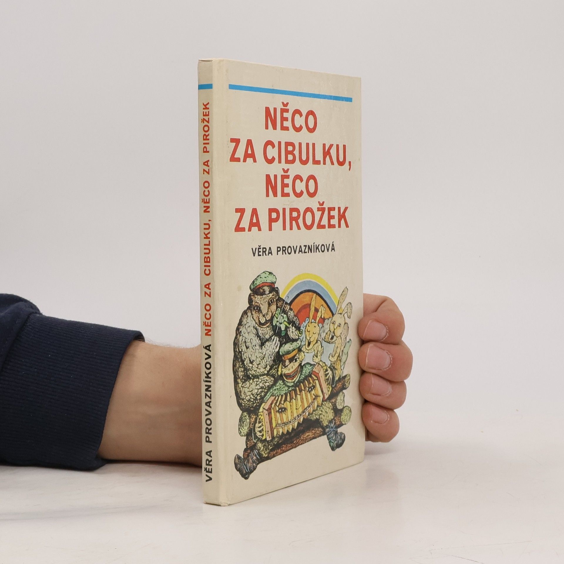 Věra Provazníková Něco za cibulku, něco za pirožek