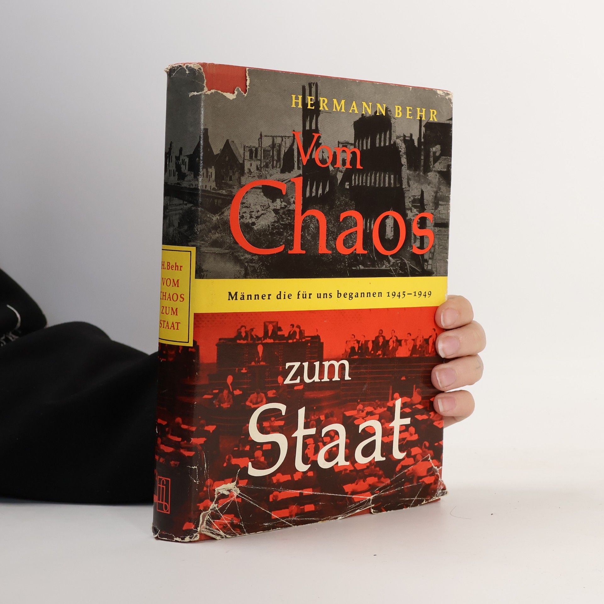 Hermann Behr Vom Chaos zum Staat. Männer die für uns begannen 1945-1949
