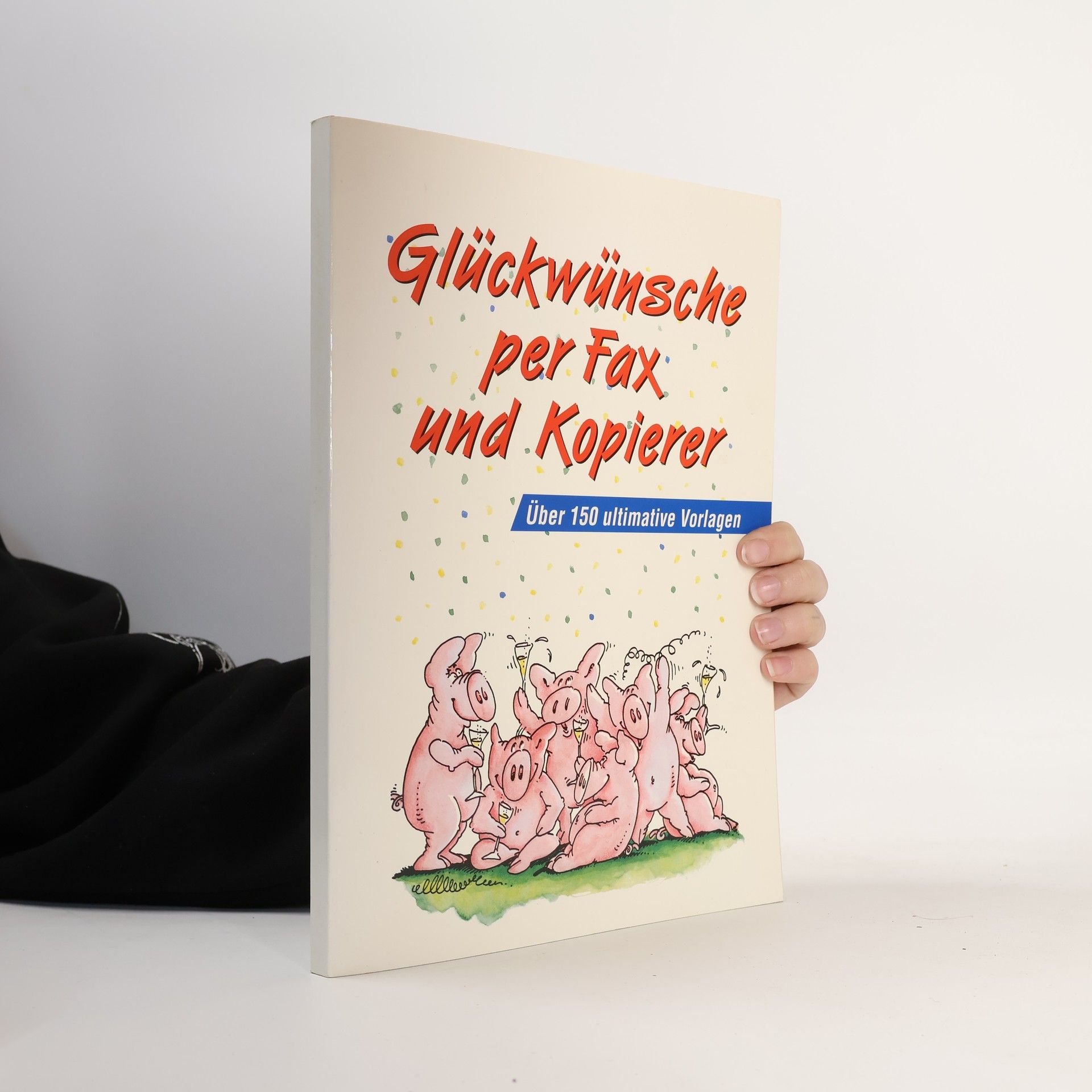 Auteurscollectief Glückwünsche per Fax und Kopierer