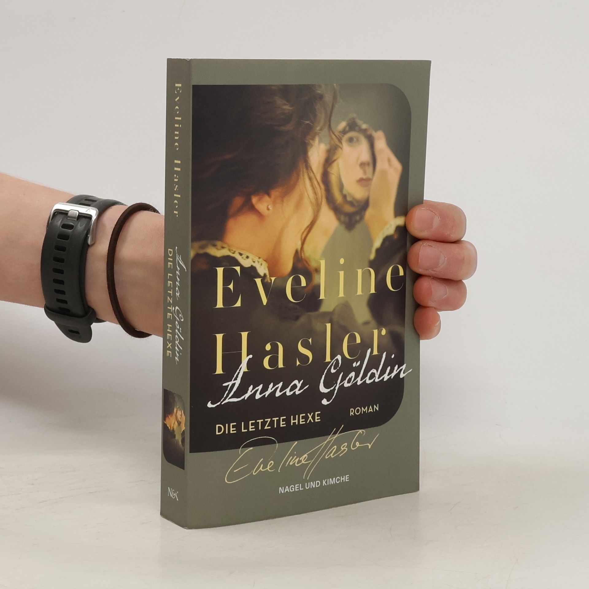 Eveline Hasler Anna Göldin. Die letzte Hexe