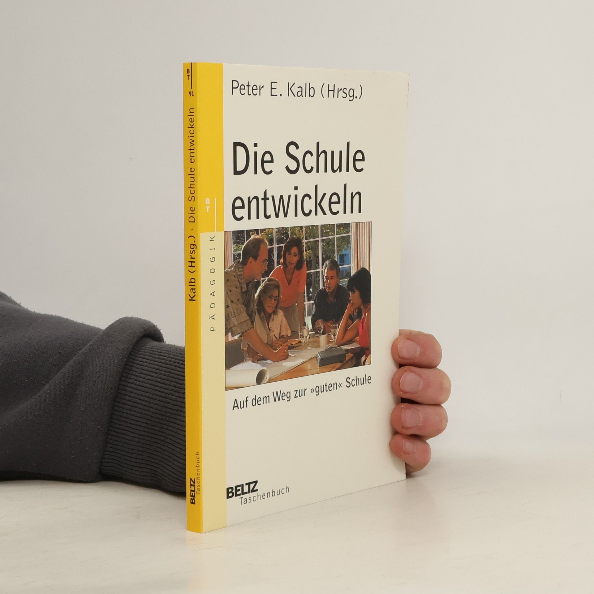 Peter E. Kalb Die Schule entwickeln